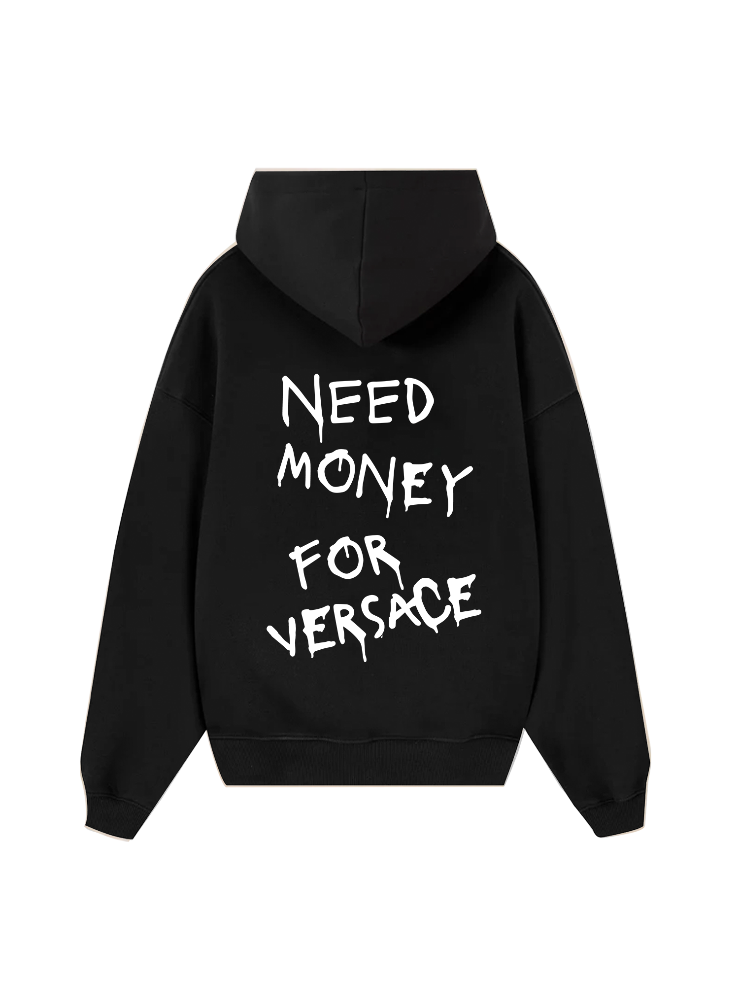 Need Money For Versace Hoodie