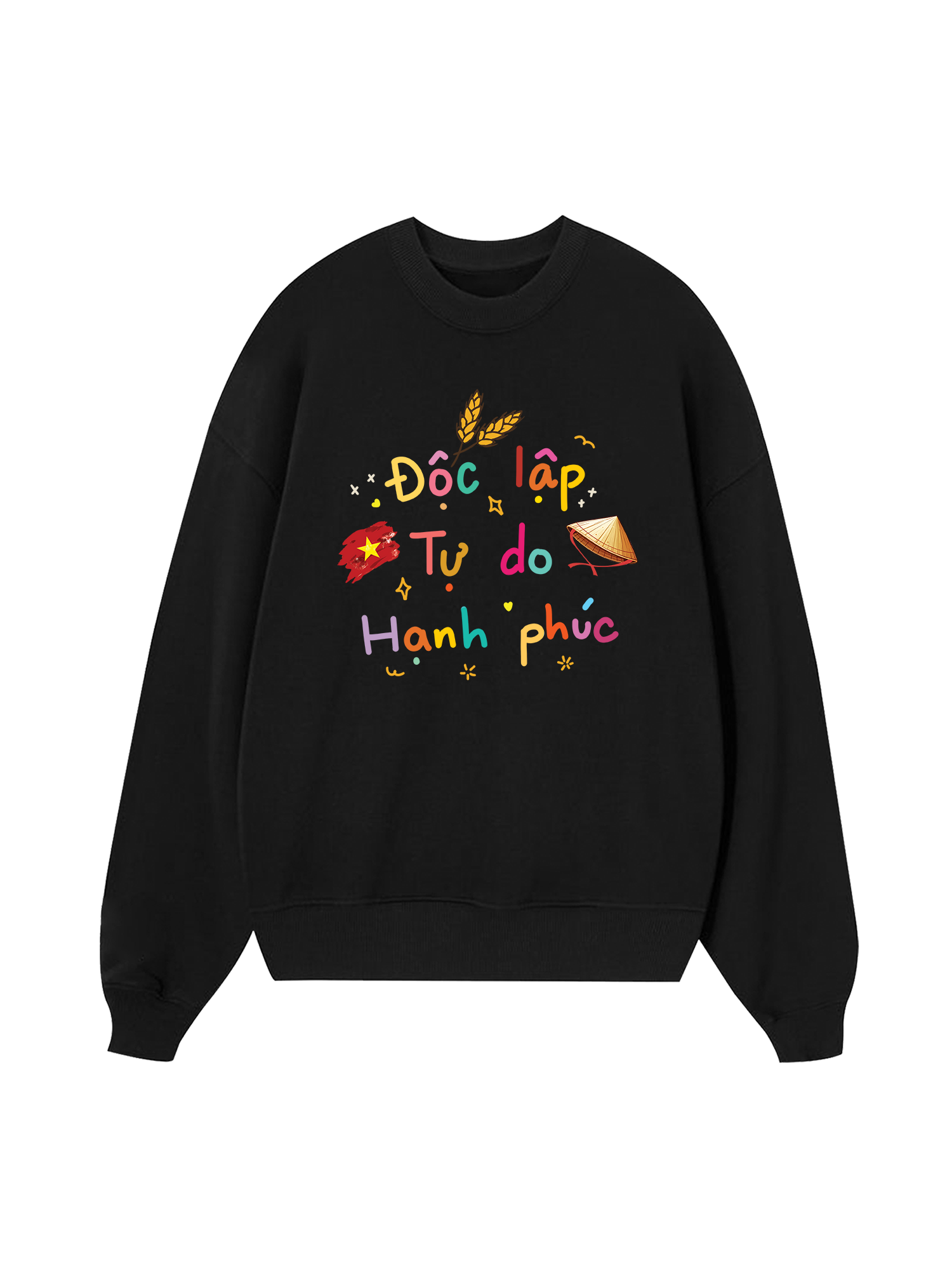 Độc Lập - Tự Do - Hạnh Phúc Sweater