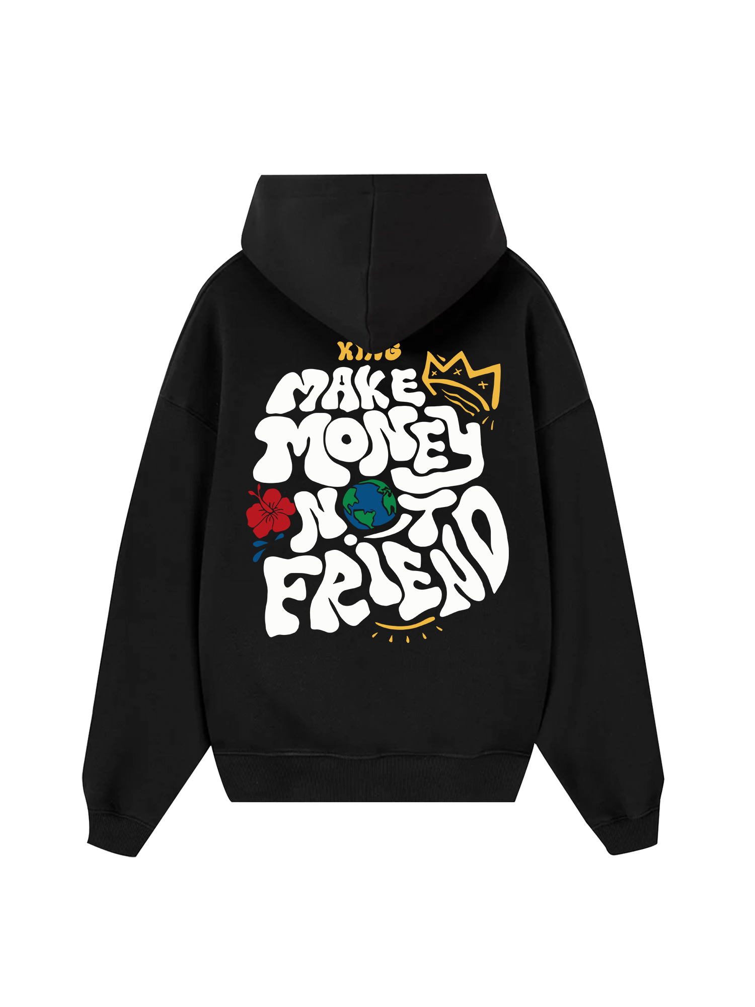 Money King Make Not Friend Hoodie