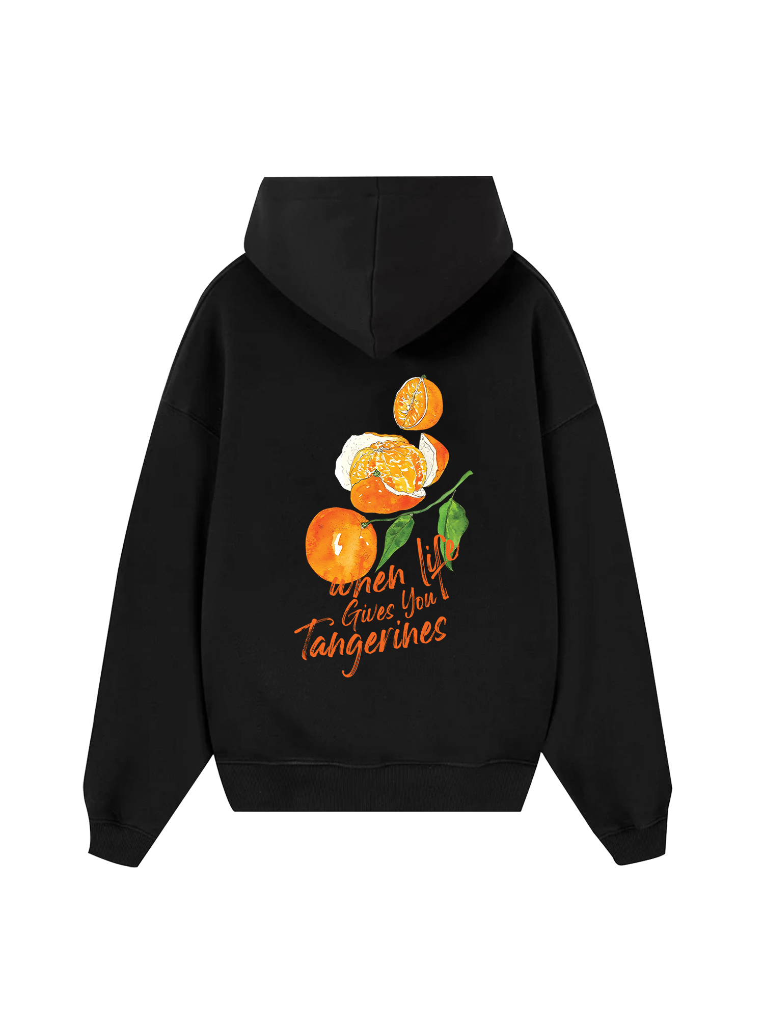When Life Gives You Tanerines Hoodie