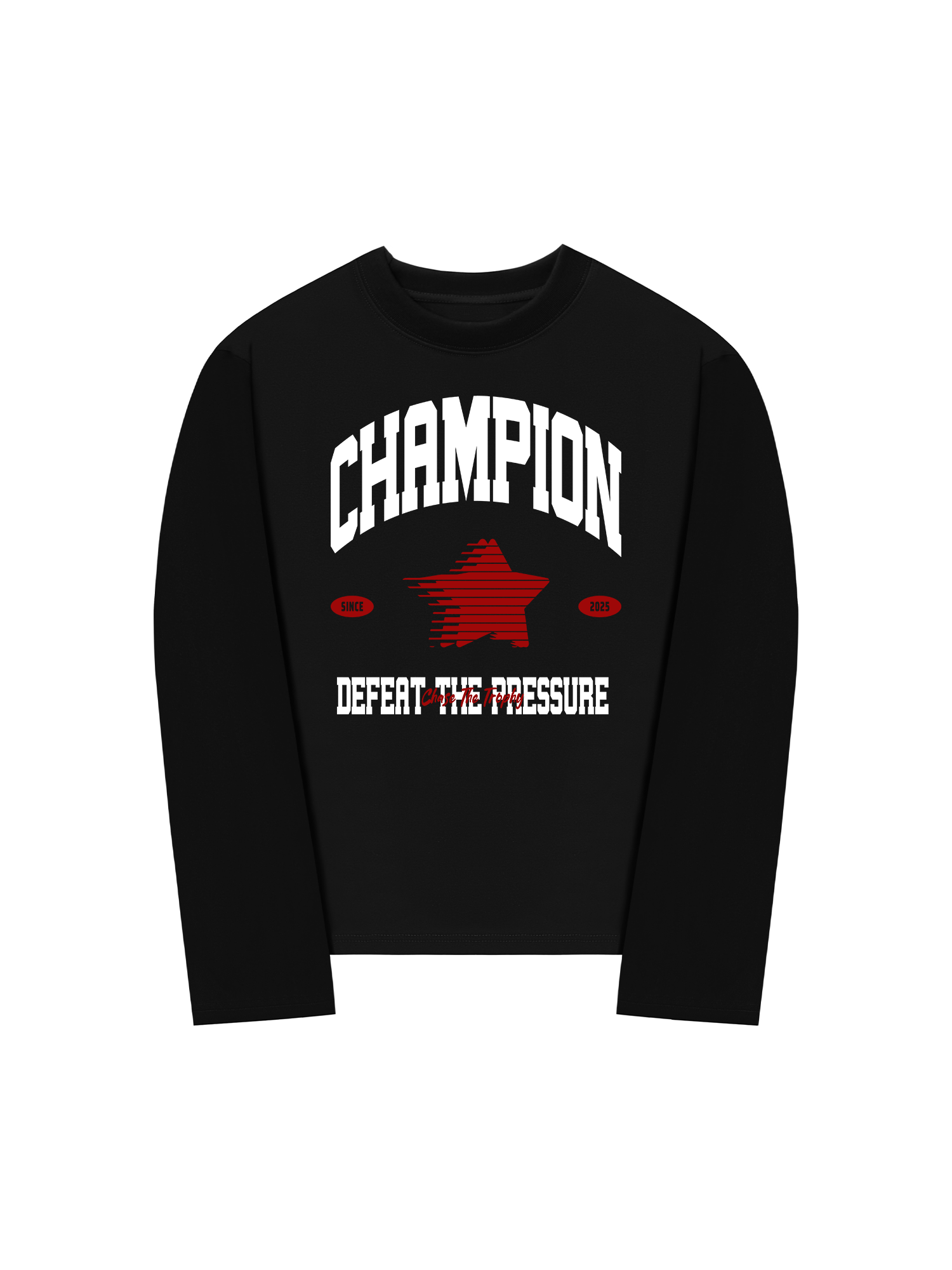 Áo Thun Dài Tay Champions Defeat The Pressure