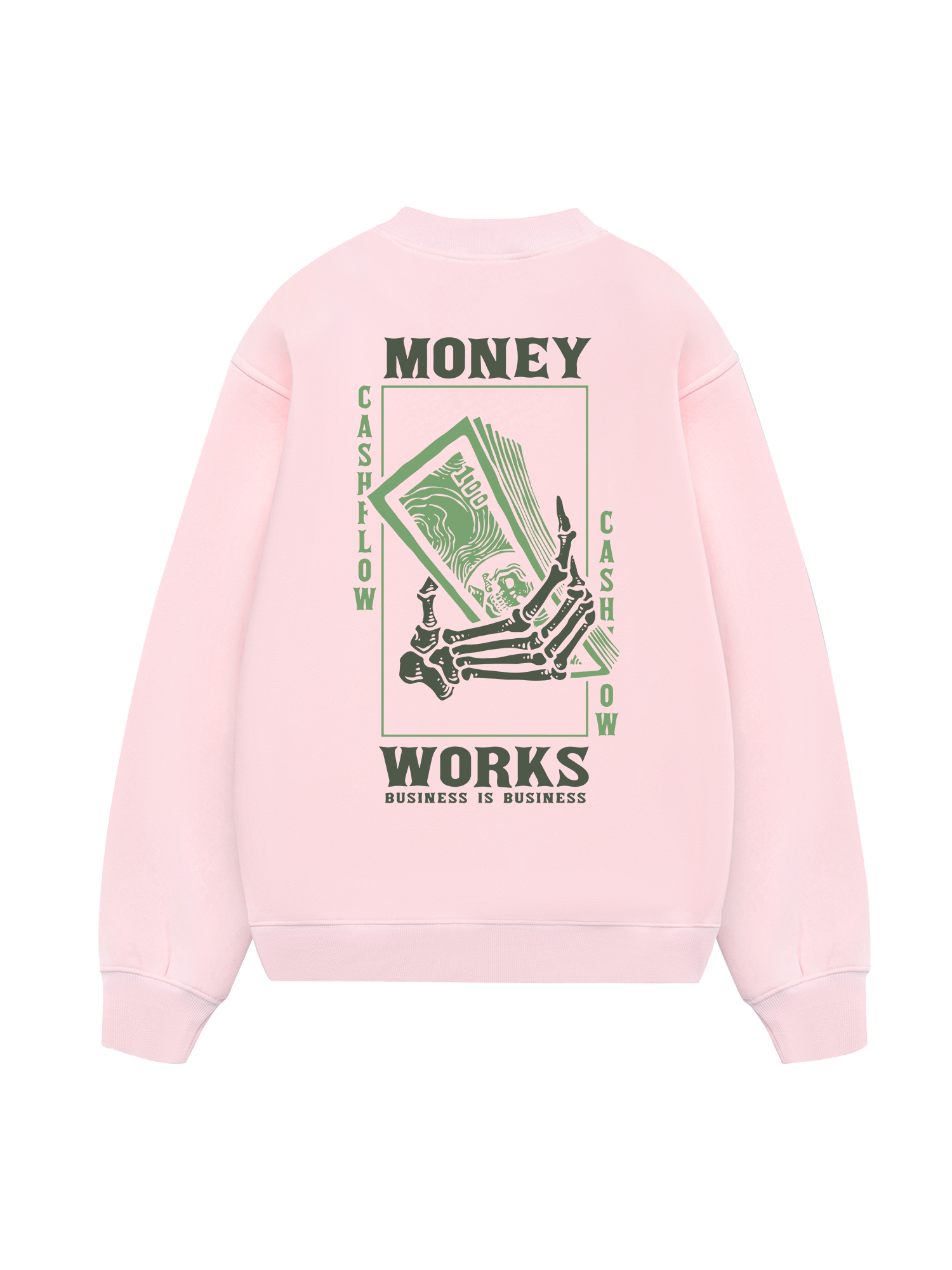 Money Works Business Is Business Sweater