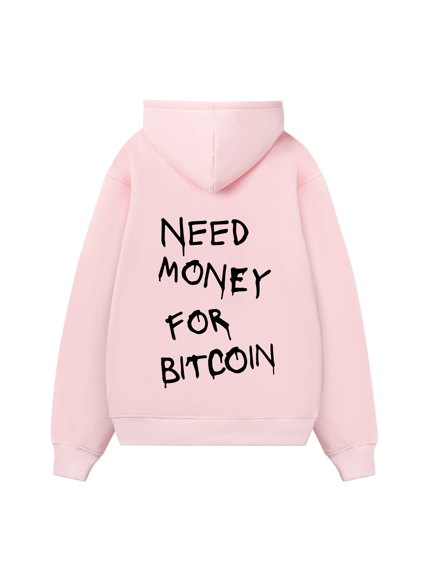 Need Money For Bitcoin Hoodie
