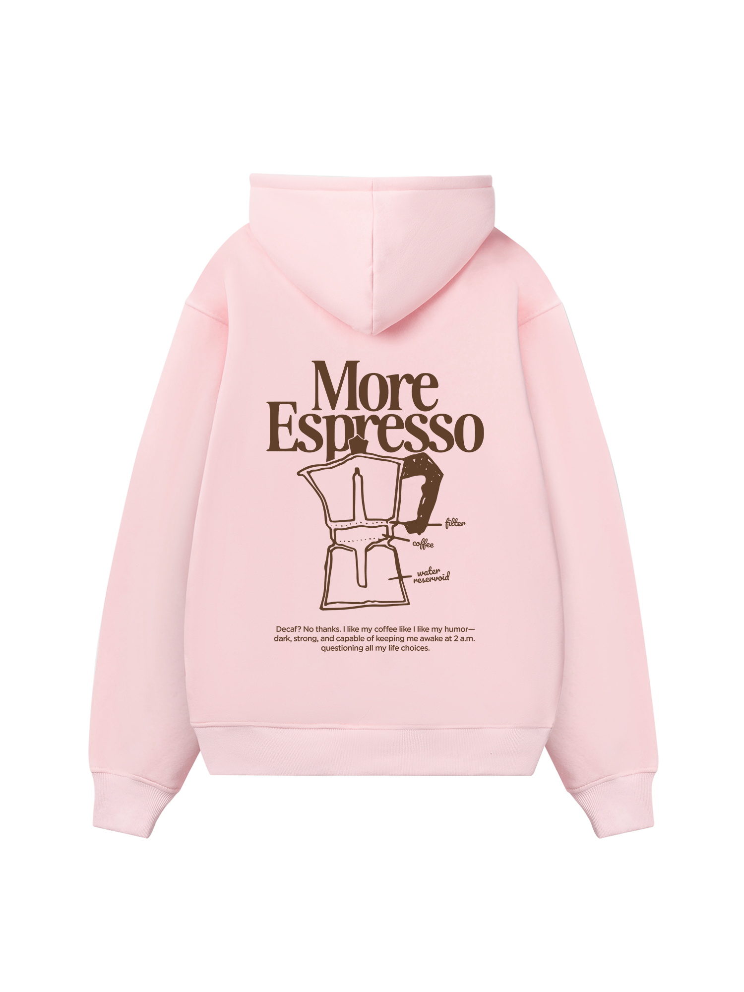 More Espresso Hoodie