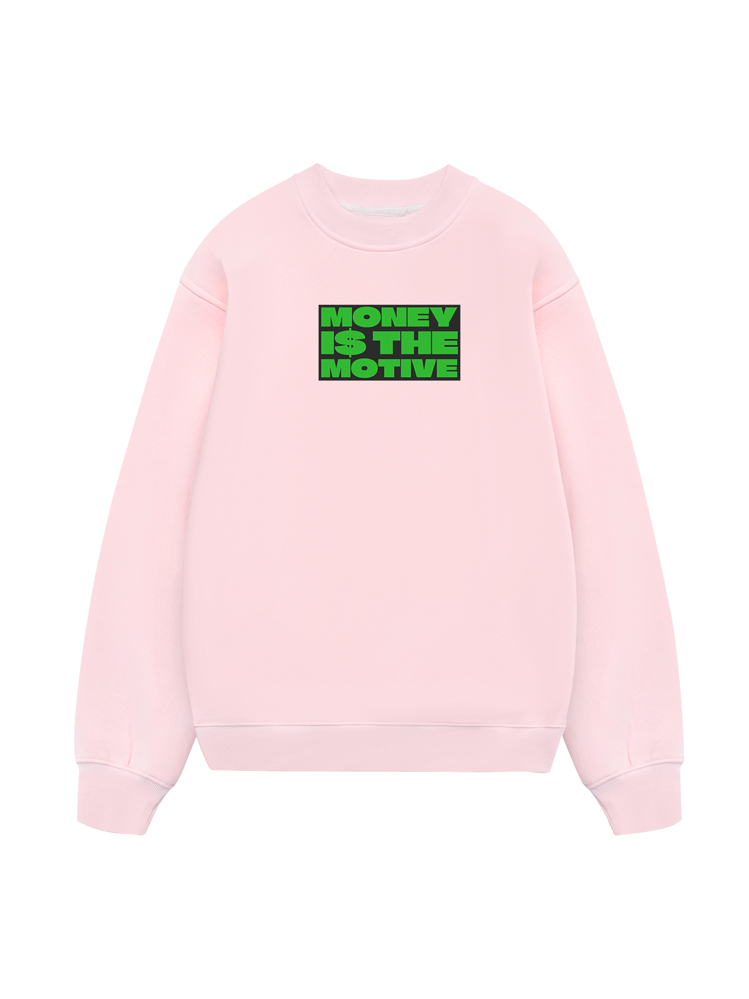 Money Is The Motive Sweater