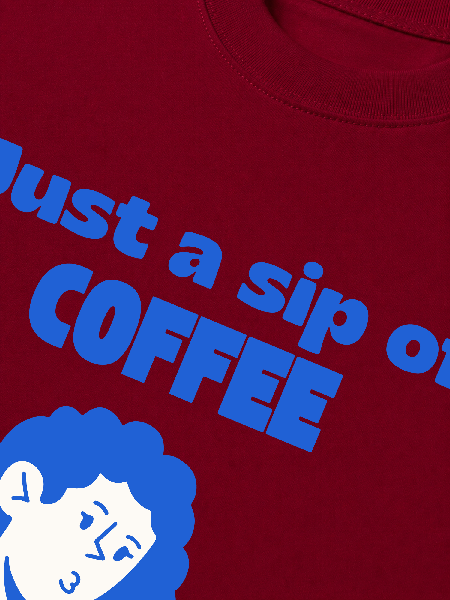 Áo Thun Relaxed Fit Just A Sip Of Coffee