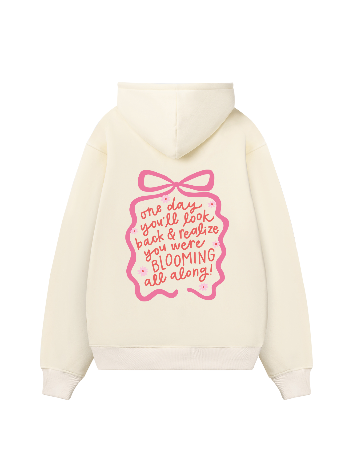 Girly Mood You Were Blooming Hoodie