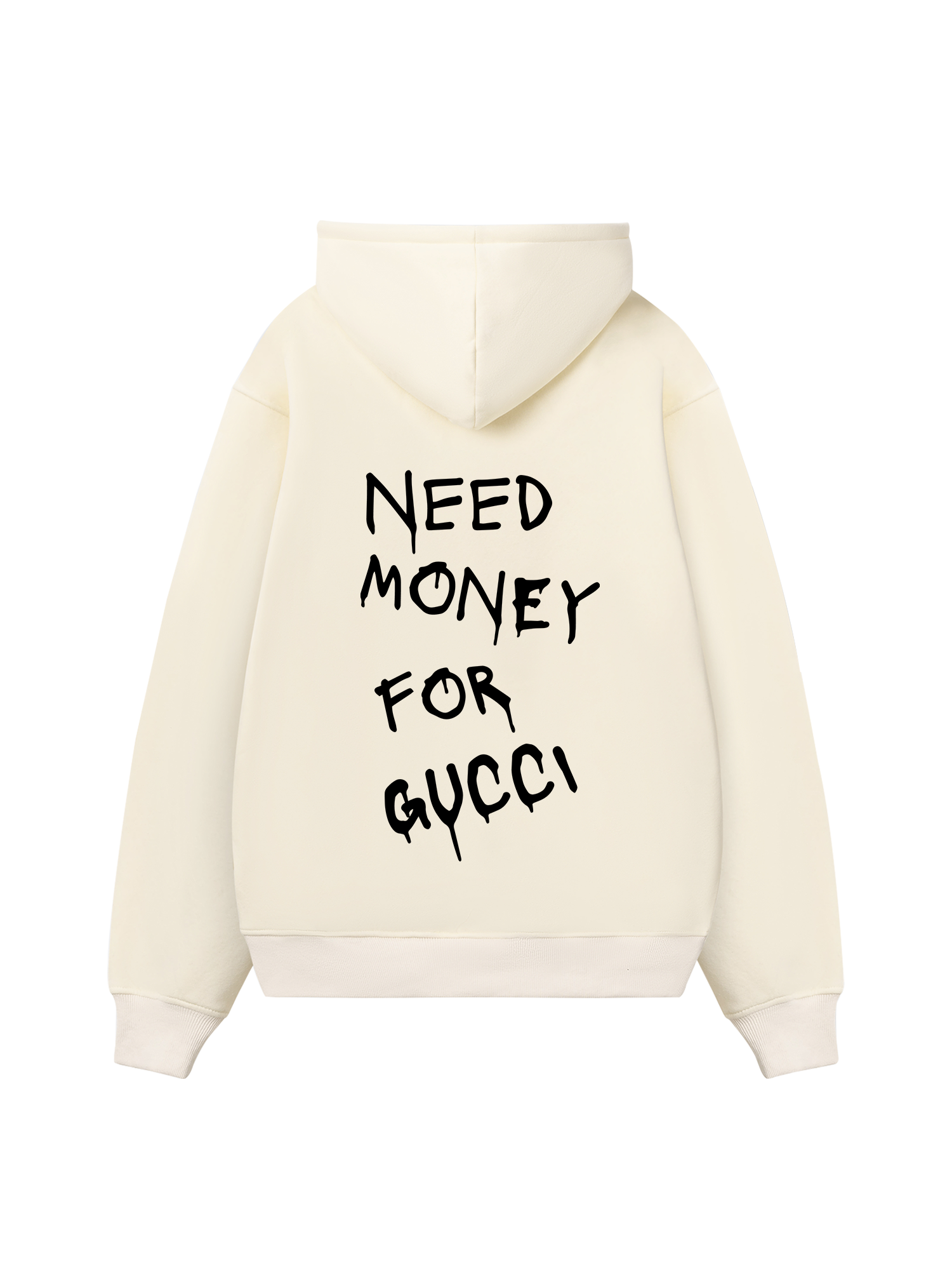 Need Money For Gucci Hoodie