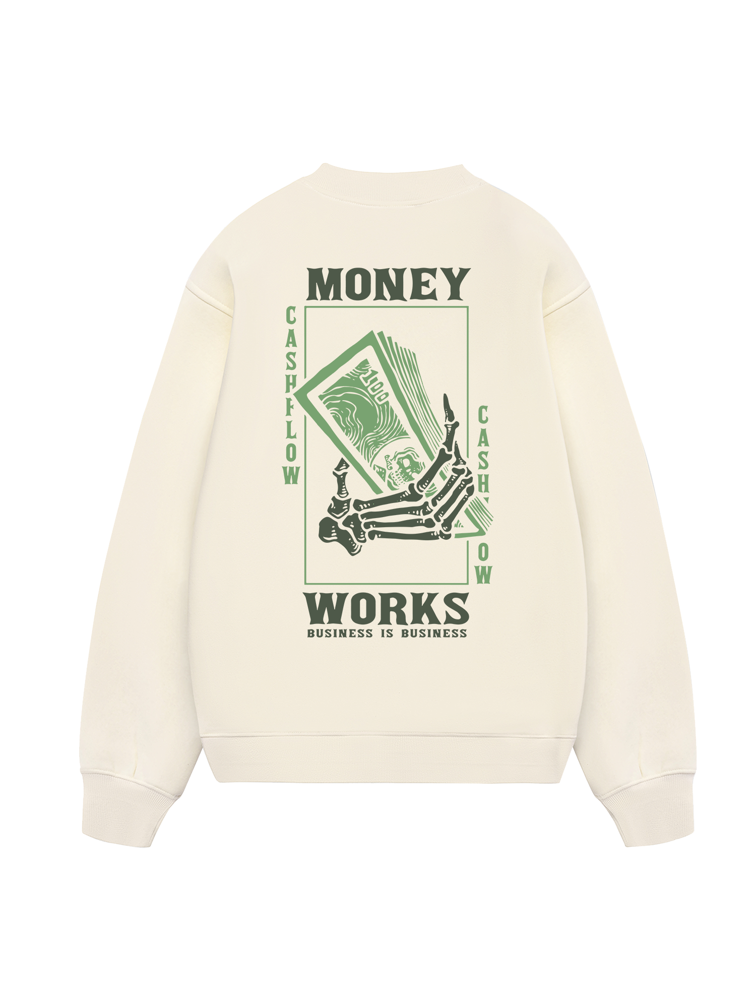Money Works Business Is Business Sweater