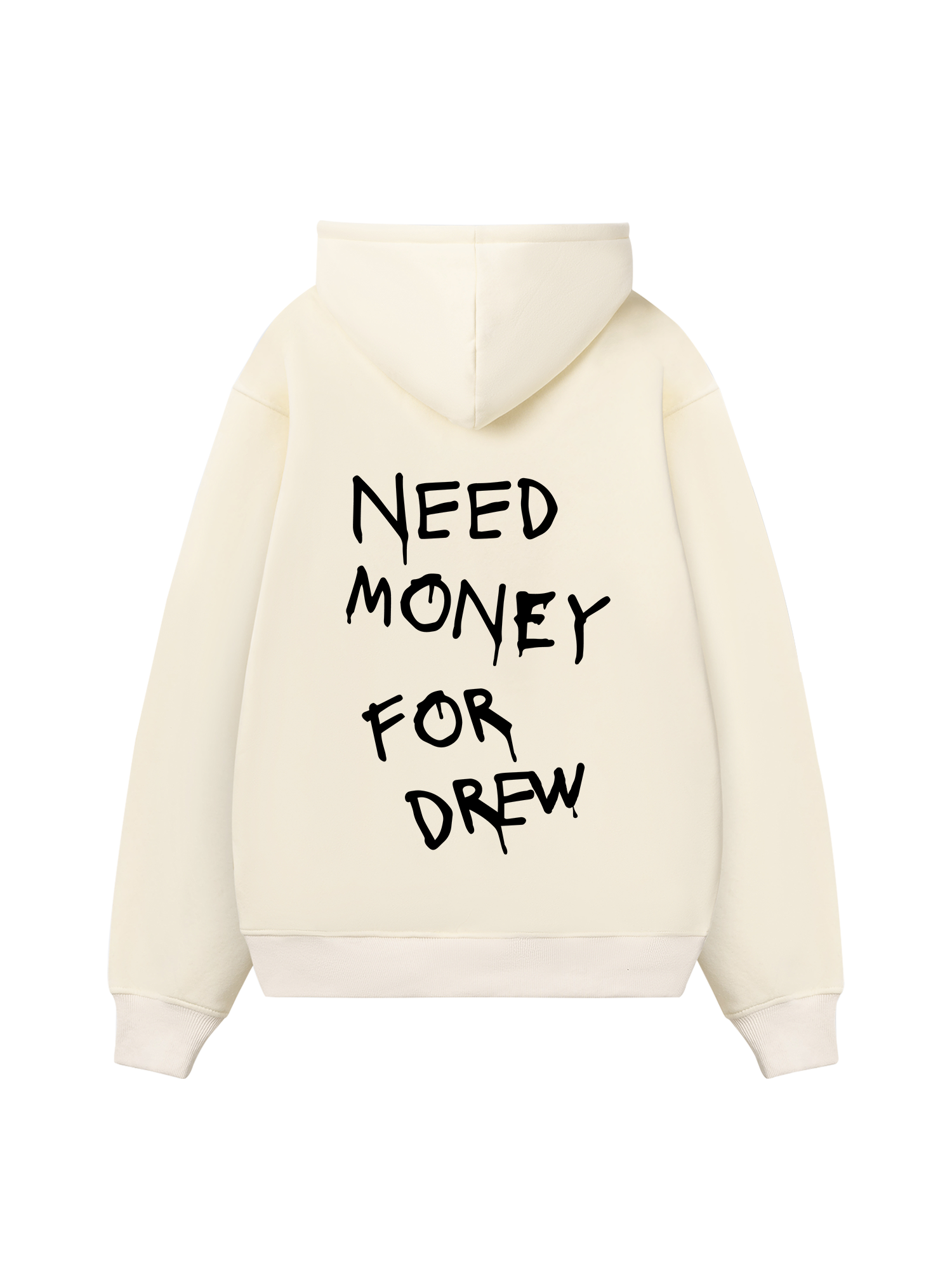 Need Money For Drew Hoodie