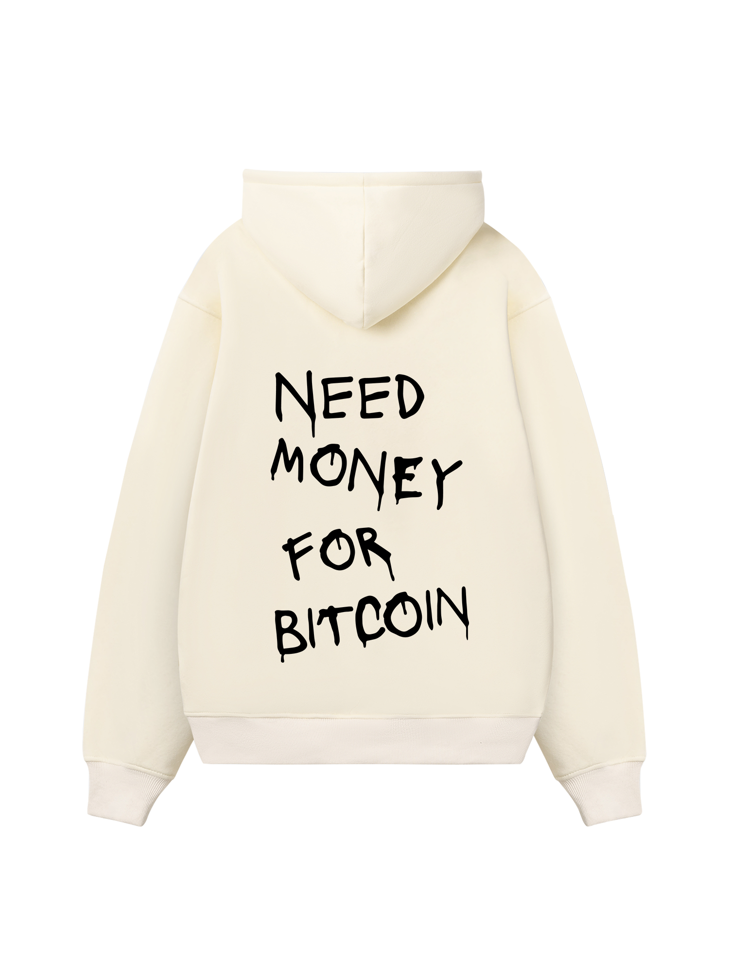 Need Money For Bitcoin Hoodie