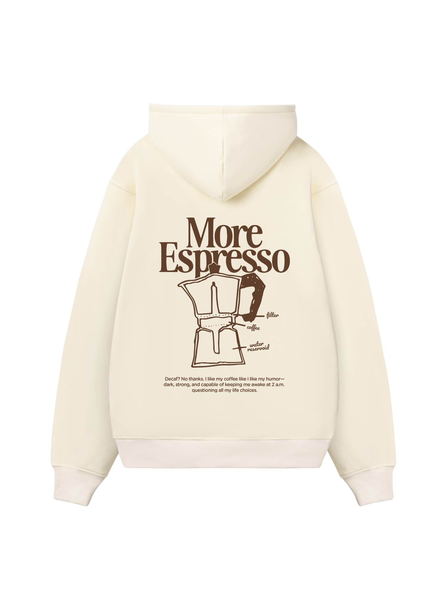 More Espresso Hoodie