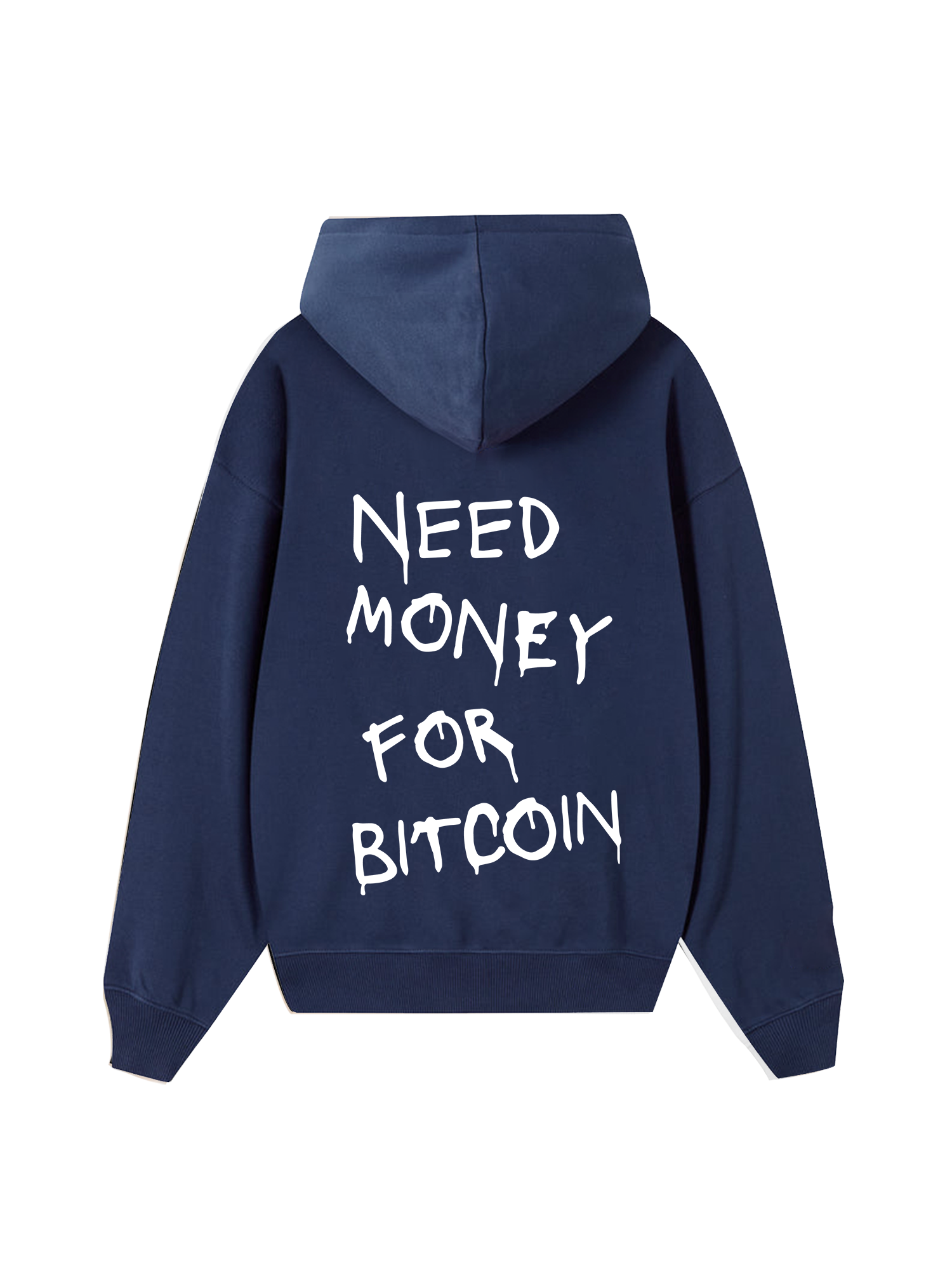 Need Money For Bitcoin Hoodie