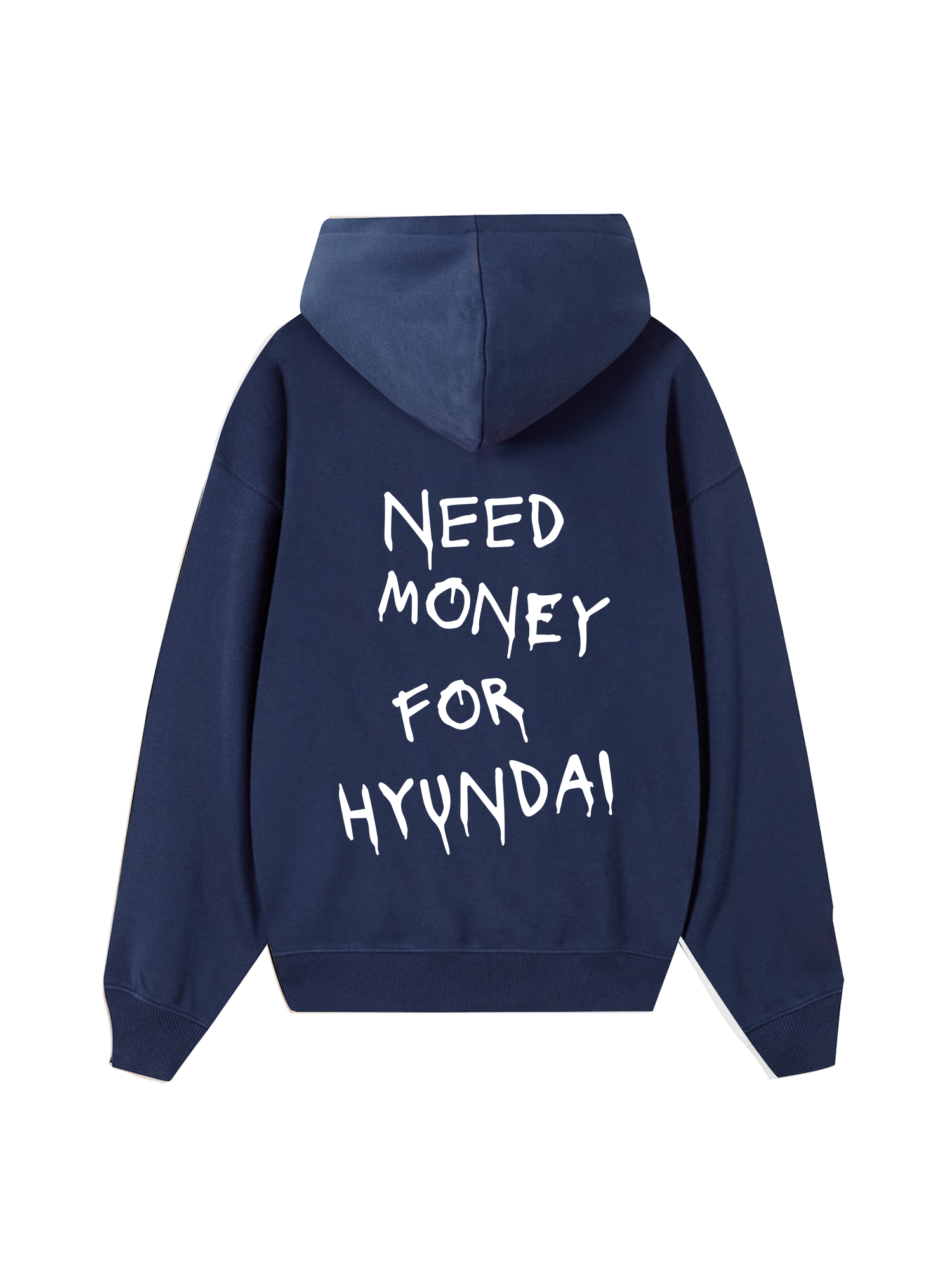 Need Money For Huyndai Hoodie