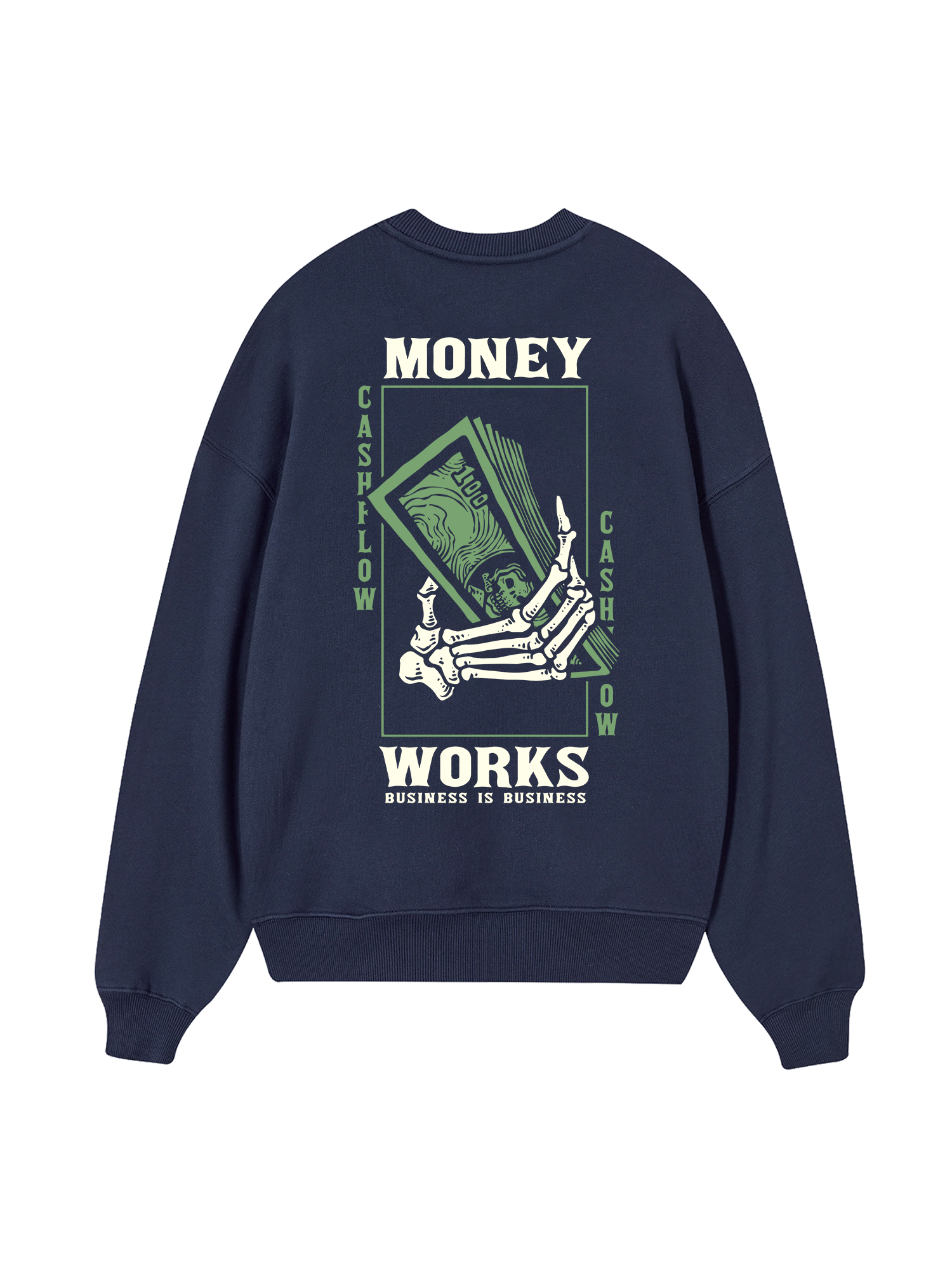 Money Works Business Is Business Sweater