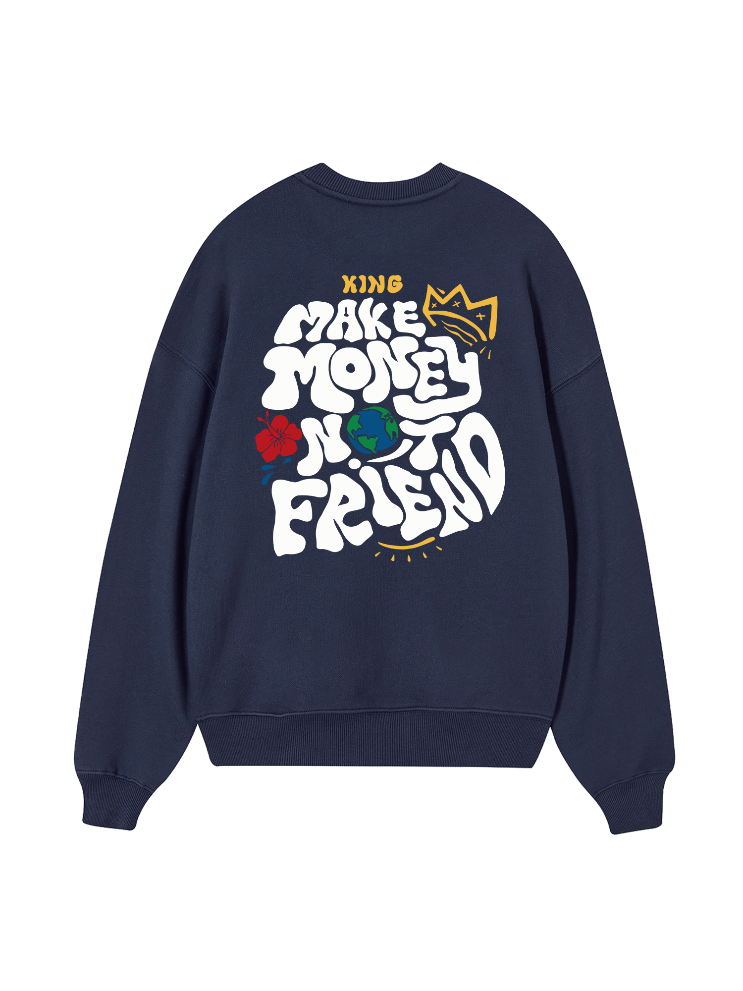 Money King Make Not Friend Sweater