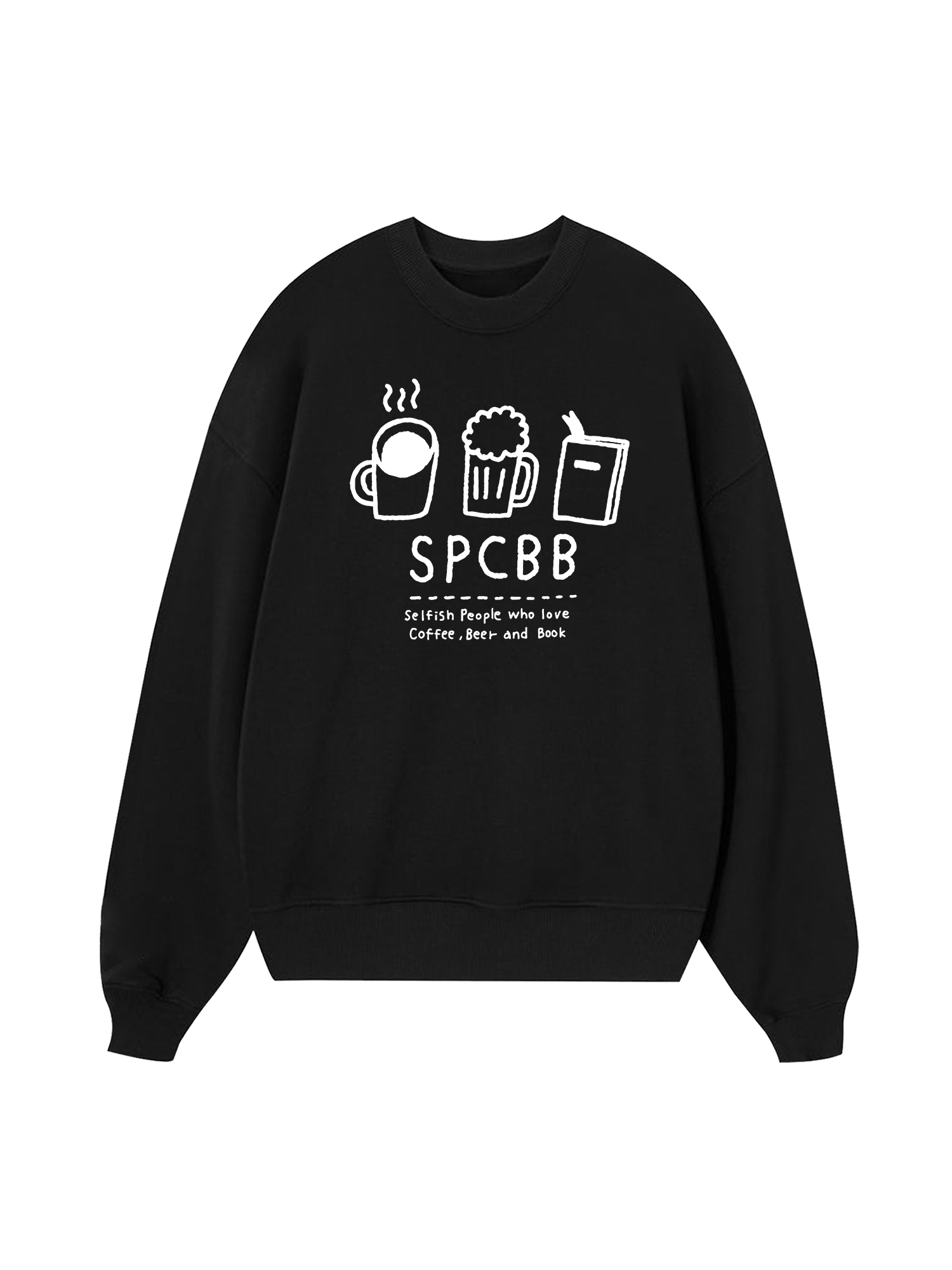 Selfish People Who Love Coffee Beer And Book Sweater