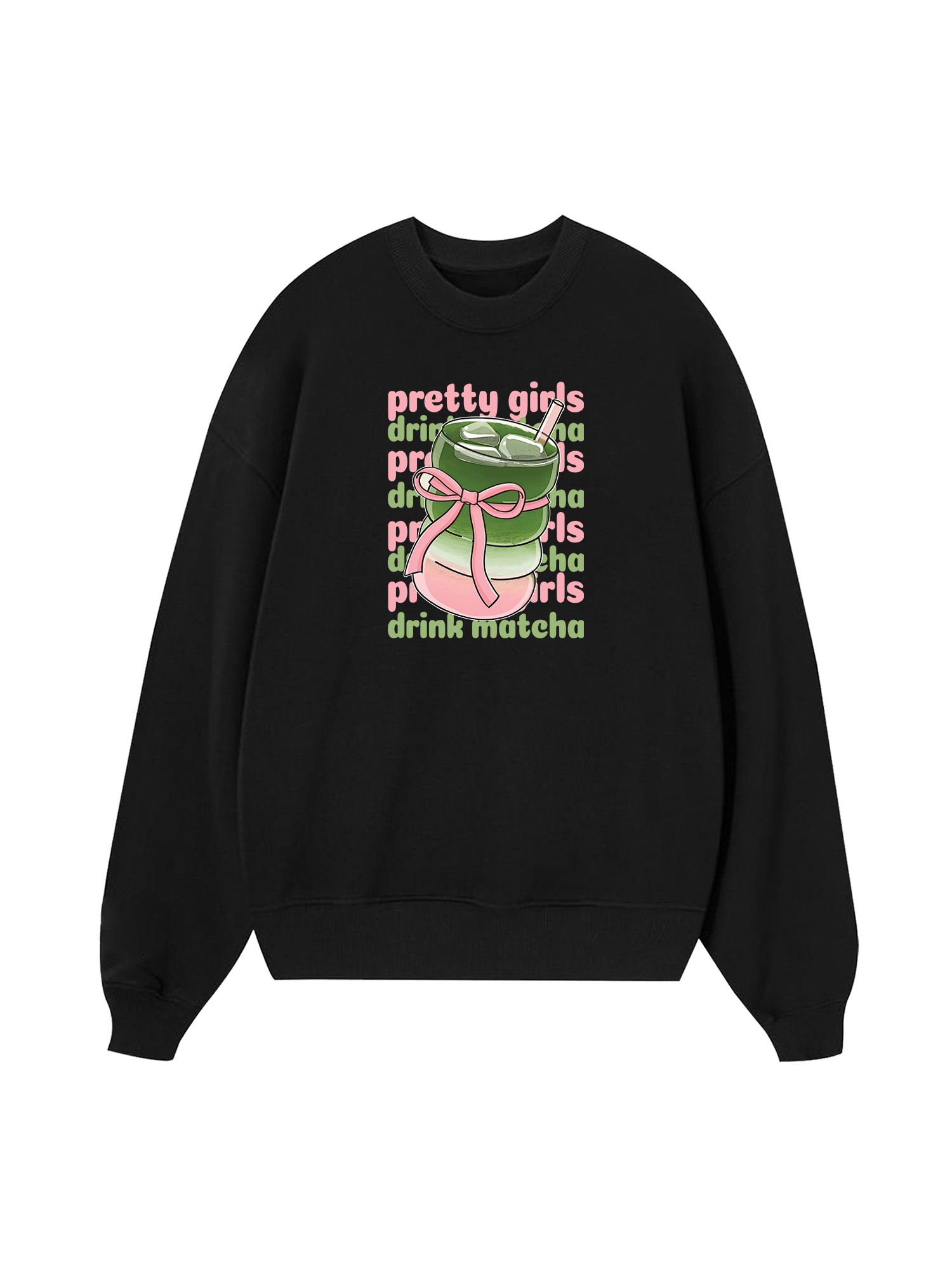 Pretty Girls Drink Matcha Sweater