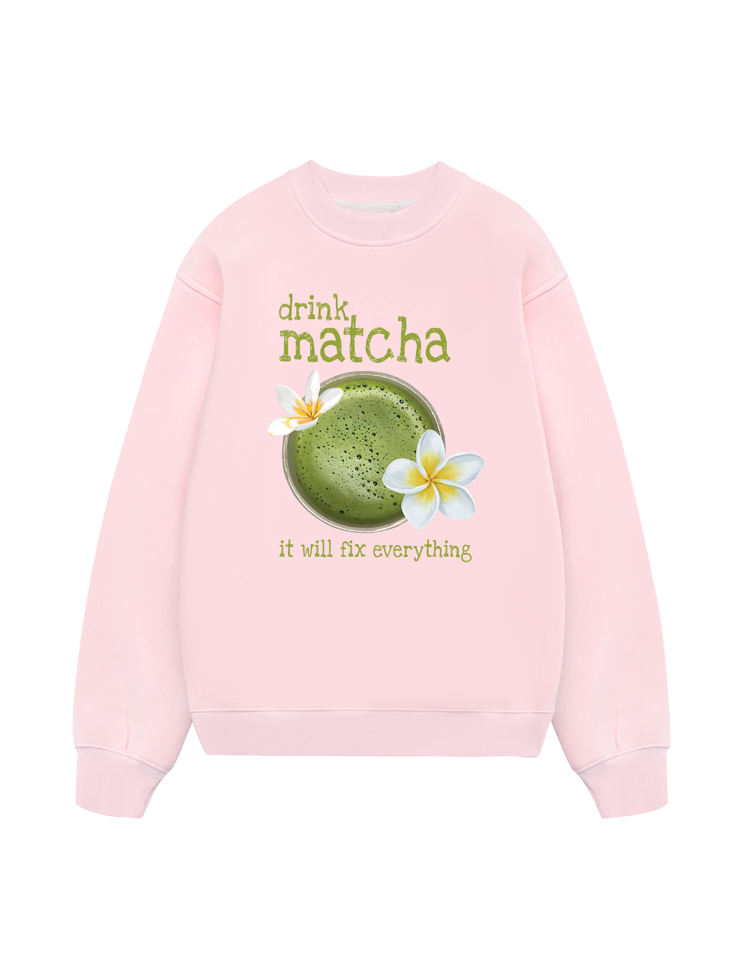 Matcha Will Fix Everything Sweater