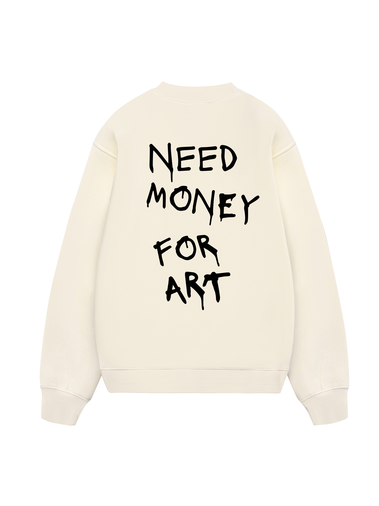 Need Money For Art Sweater