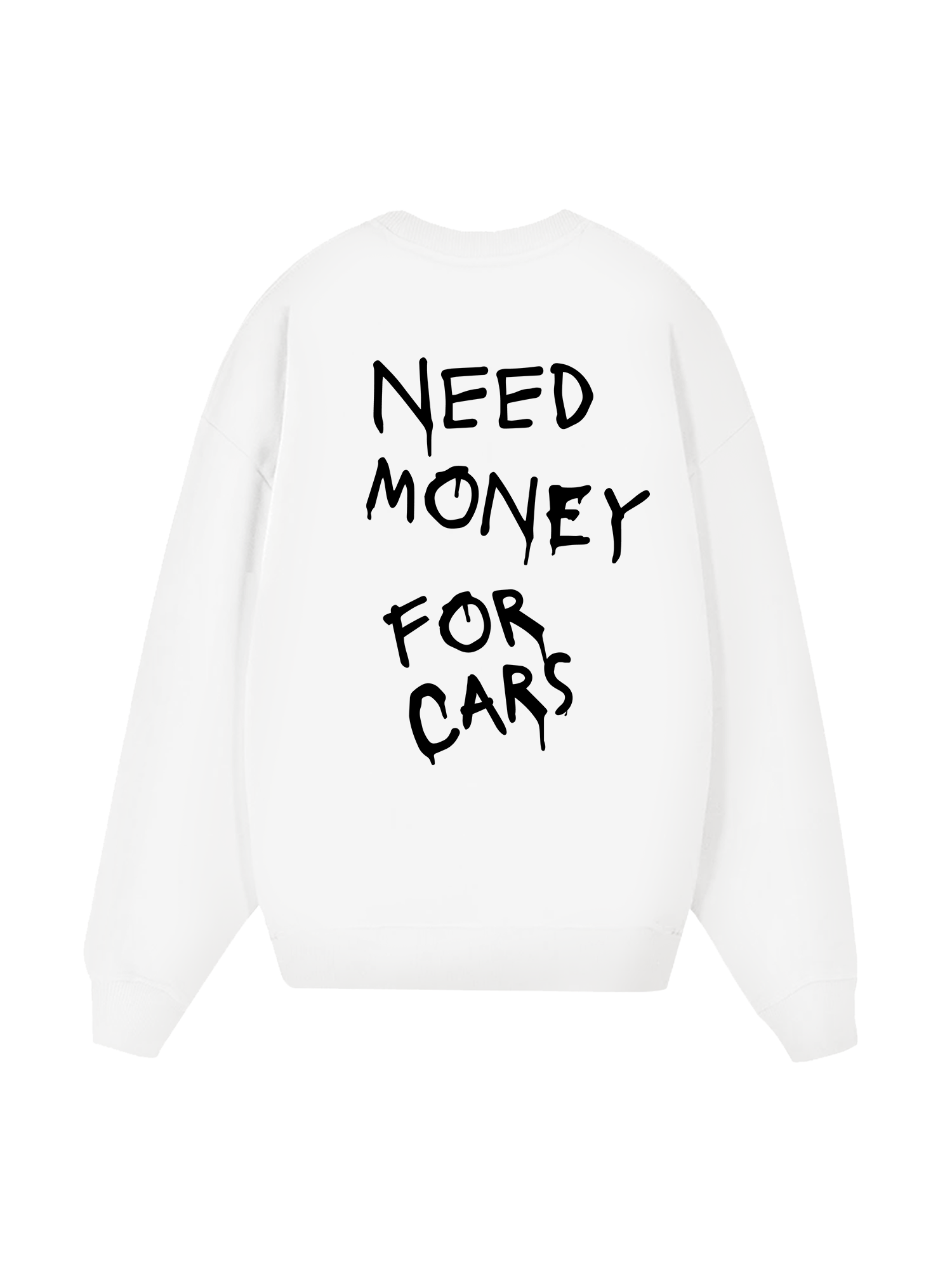 Need Money For Cars Sweater
