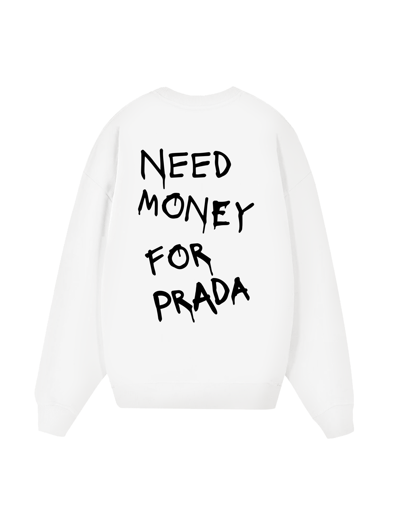 Need Money For Prada Sweater