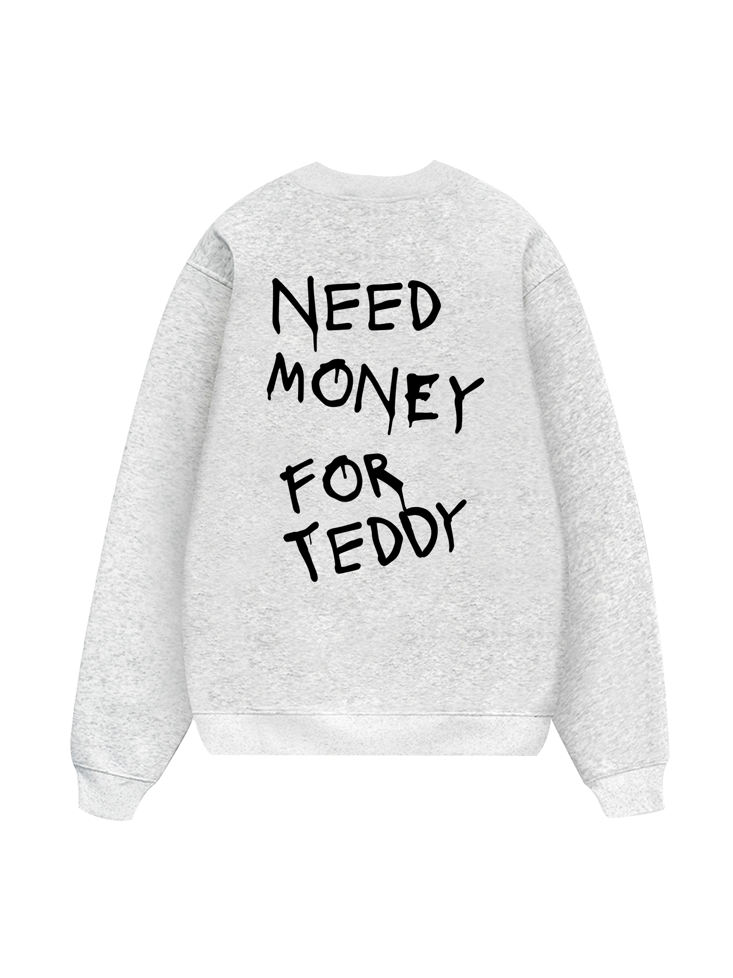 Need Money For Teddy Sweater