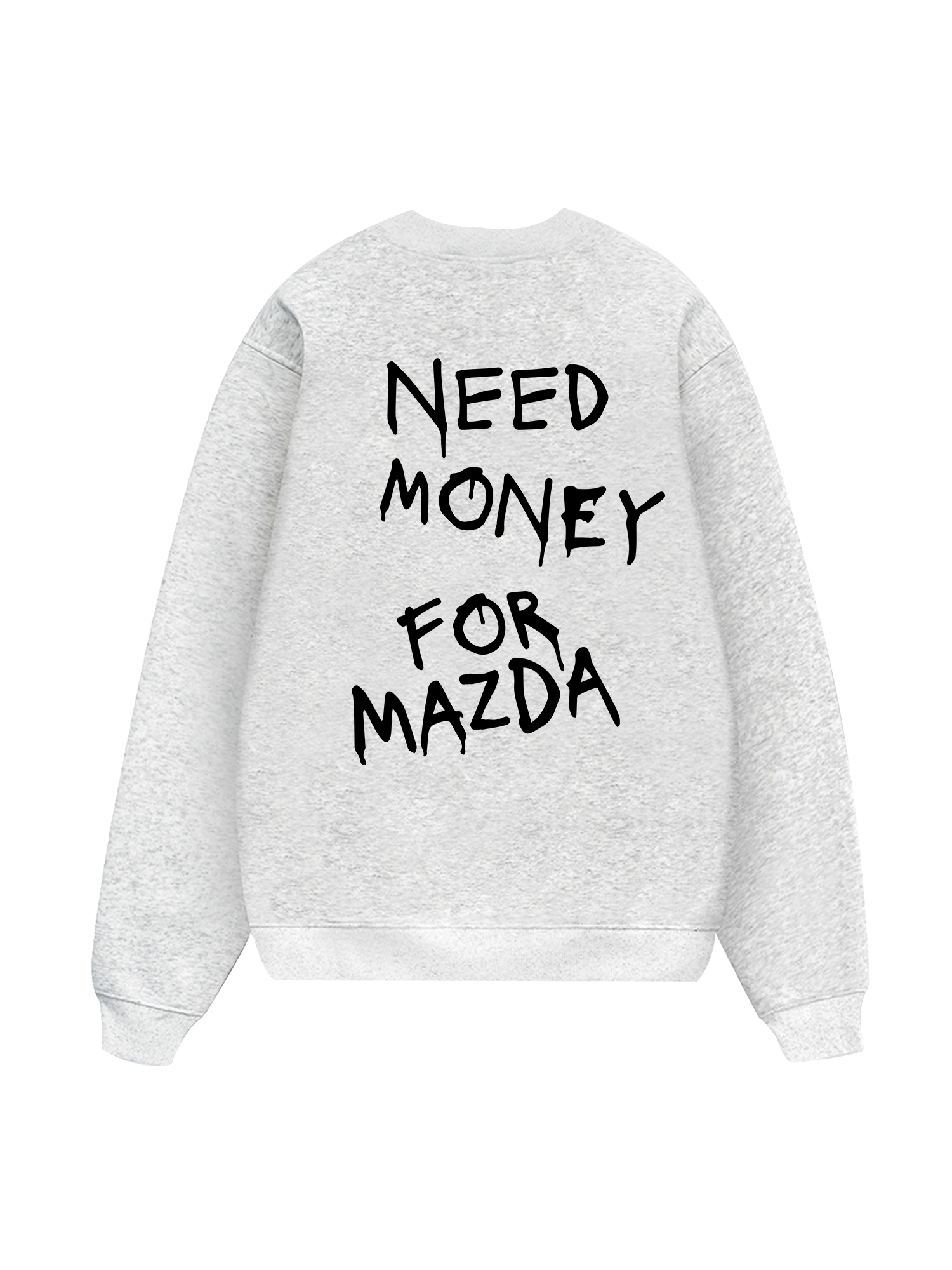 Need Money For Mazda Sweater