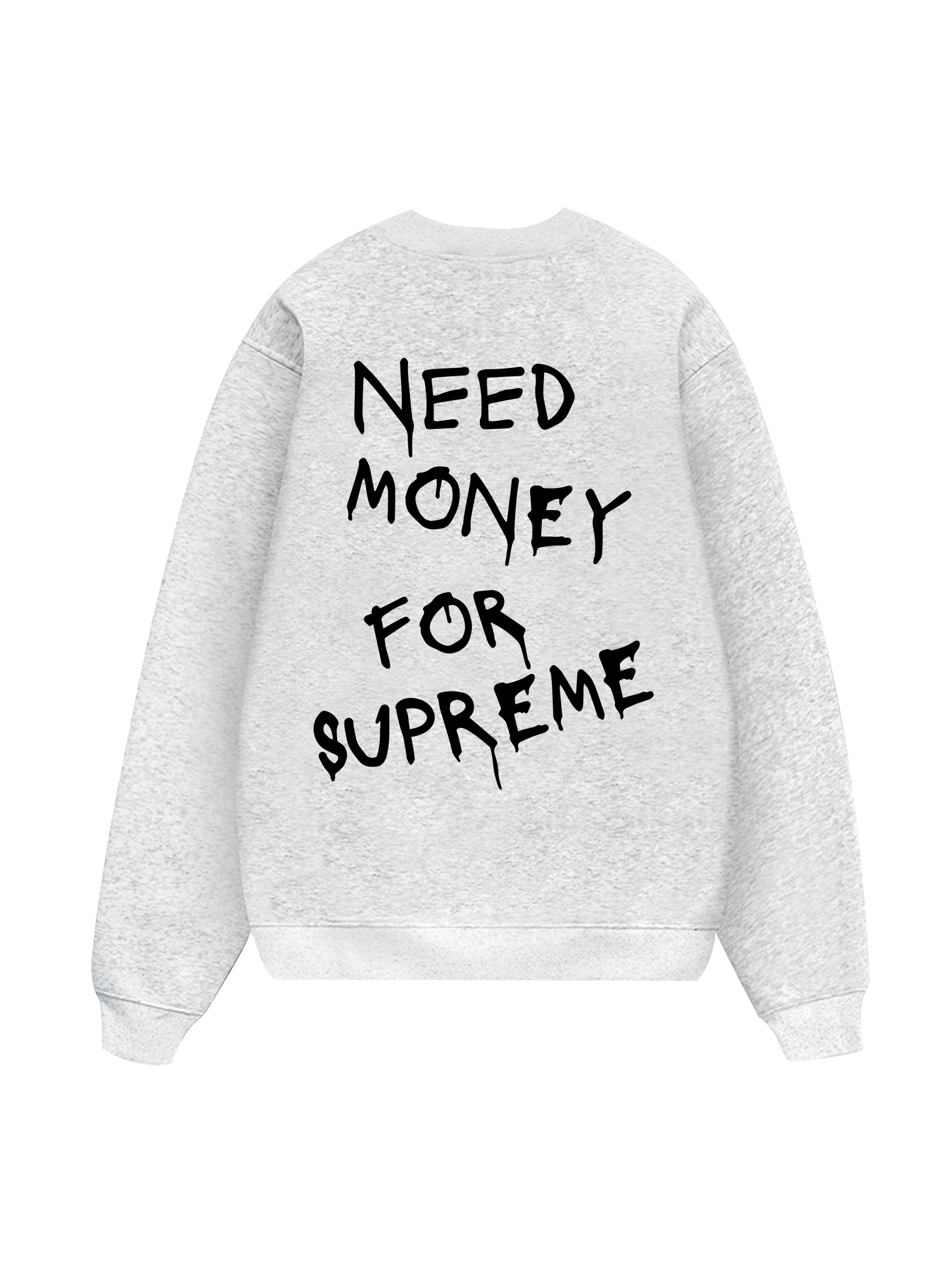 Need Money For Supreme Sweater