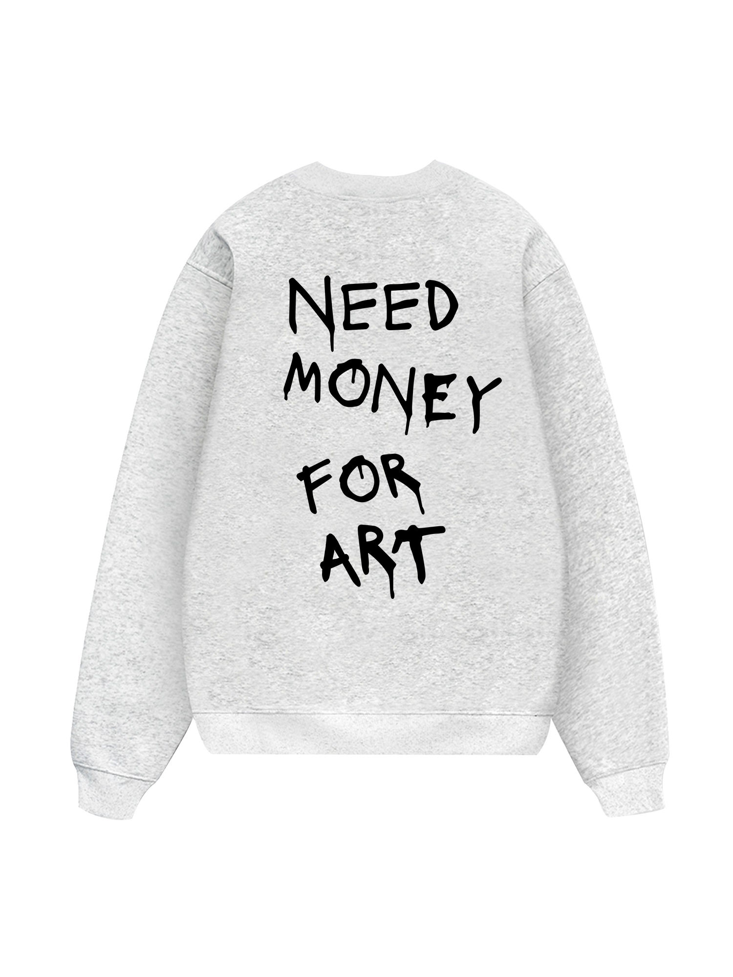 Need Money For Art Sweater