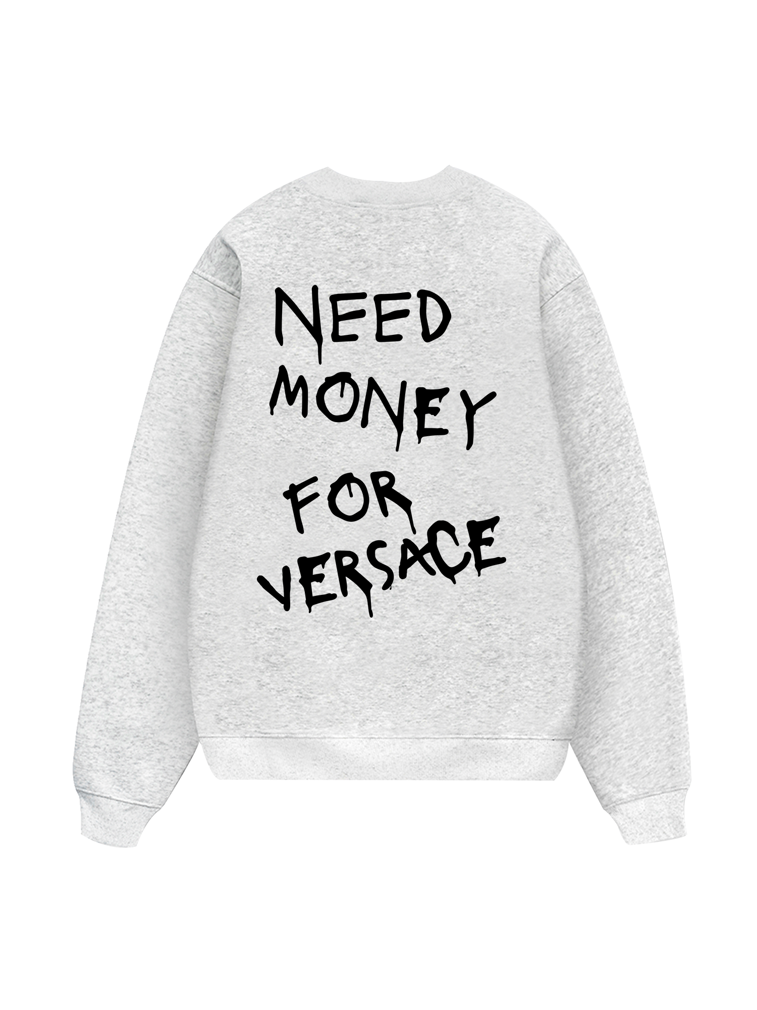 Need Money For Versace Sweater