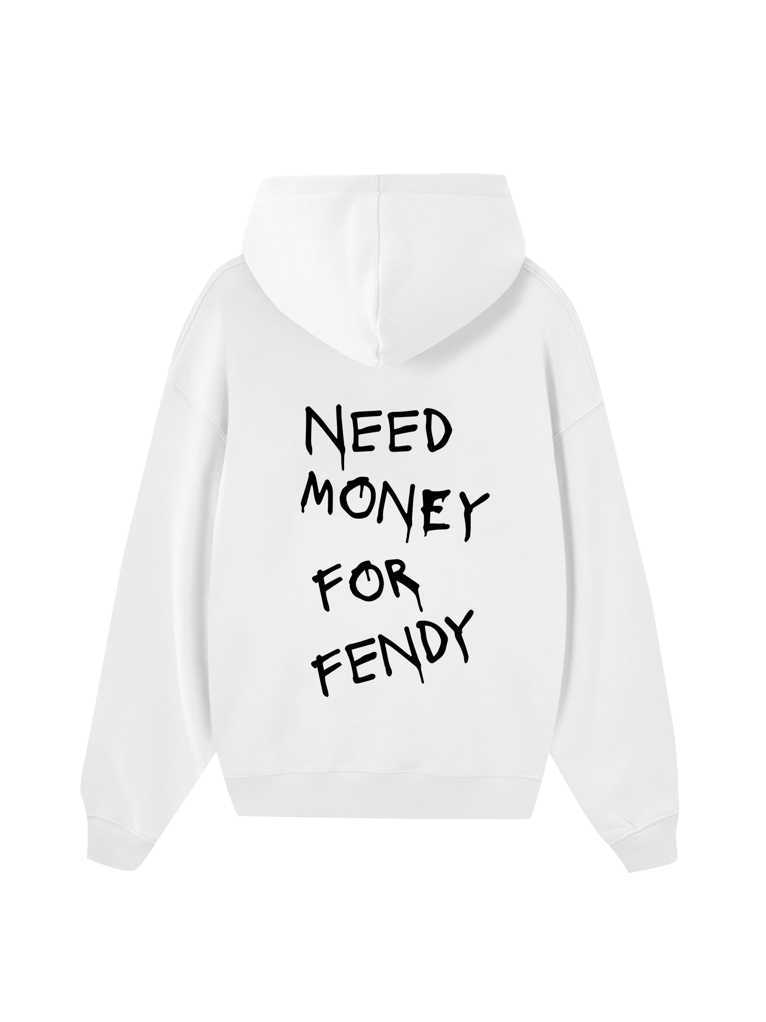 Need Money For Fendy Hoodie