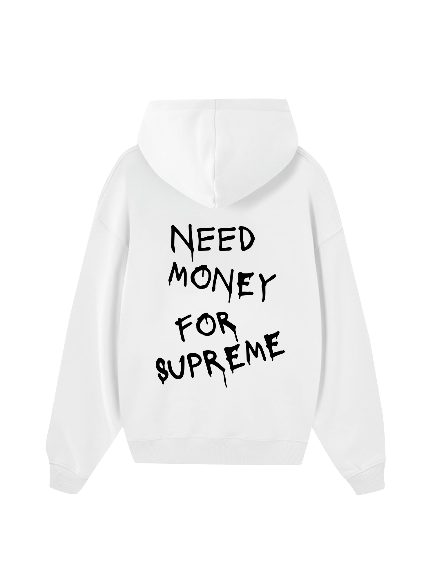 Need Money For Supreme Hoodie