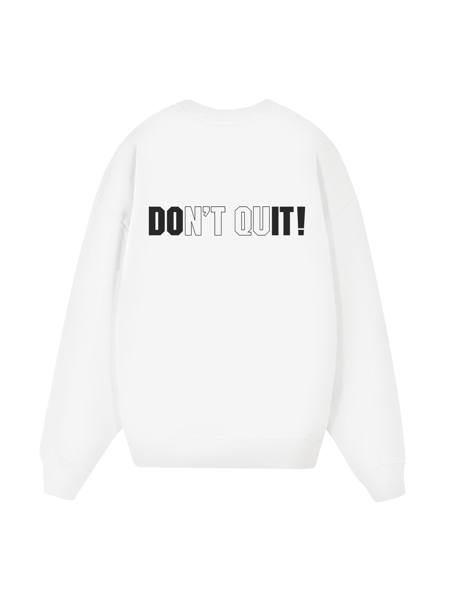 Champions Dont Quit Sweater