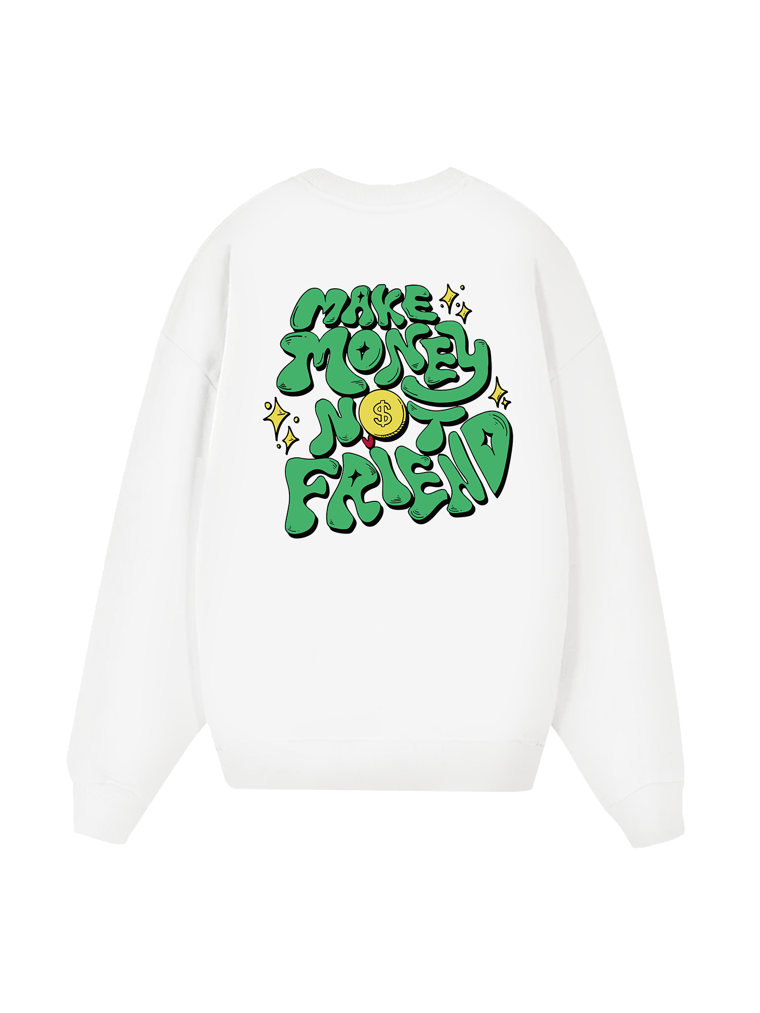 Make Money Not Friend Greeny Sweater