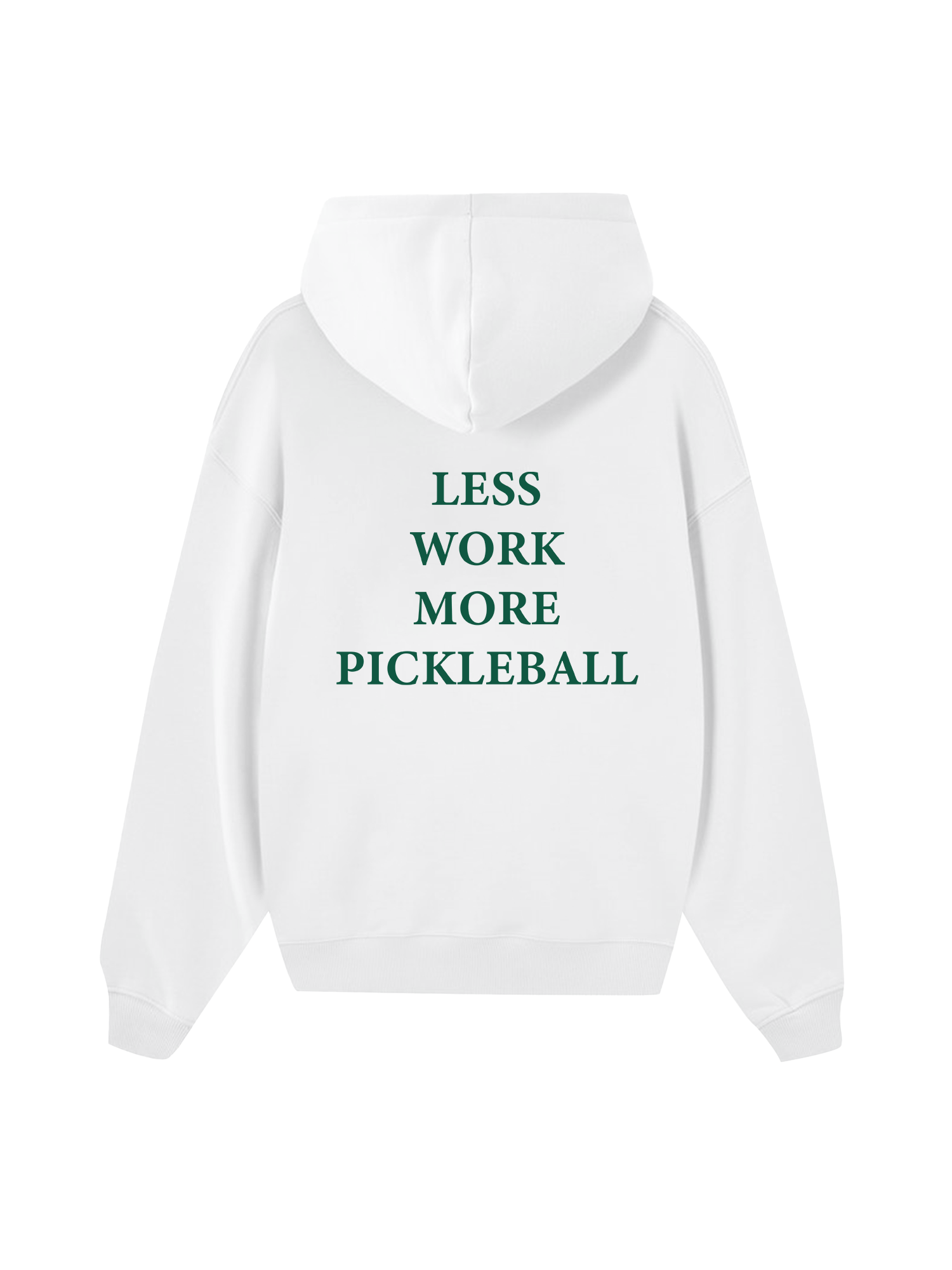 Pickleball Less Work More Pickleball Hoodie