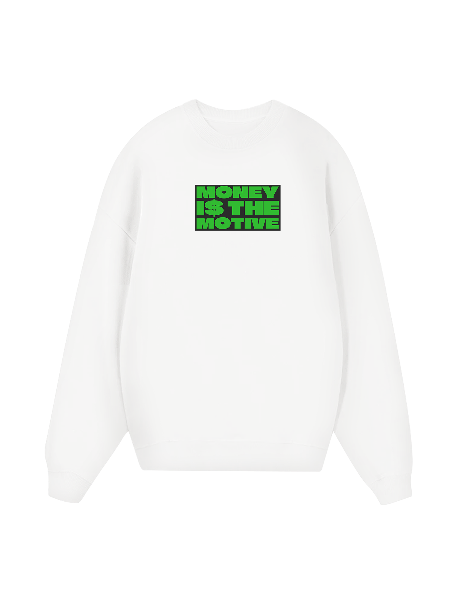 Money Is The Motive Sweater
