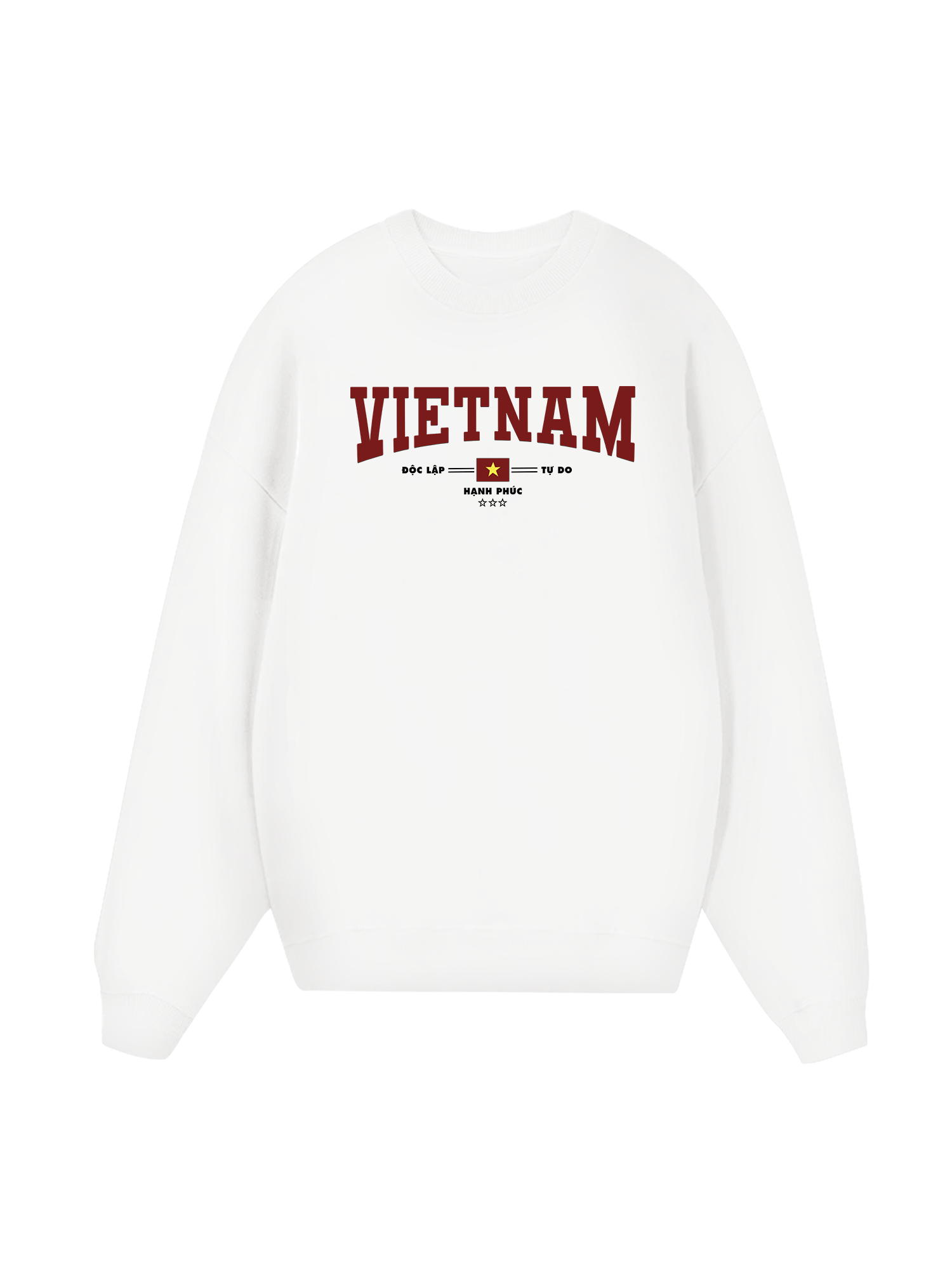 Việt Nam Độc lập - Tự Do - Hạnh Phúc 3 Sweater