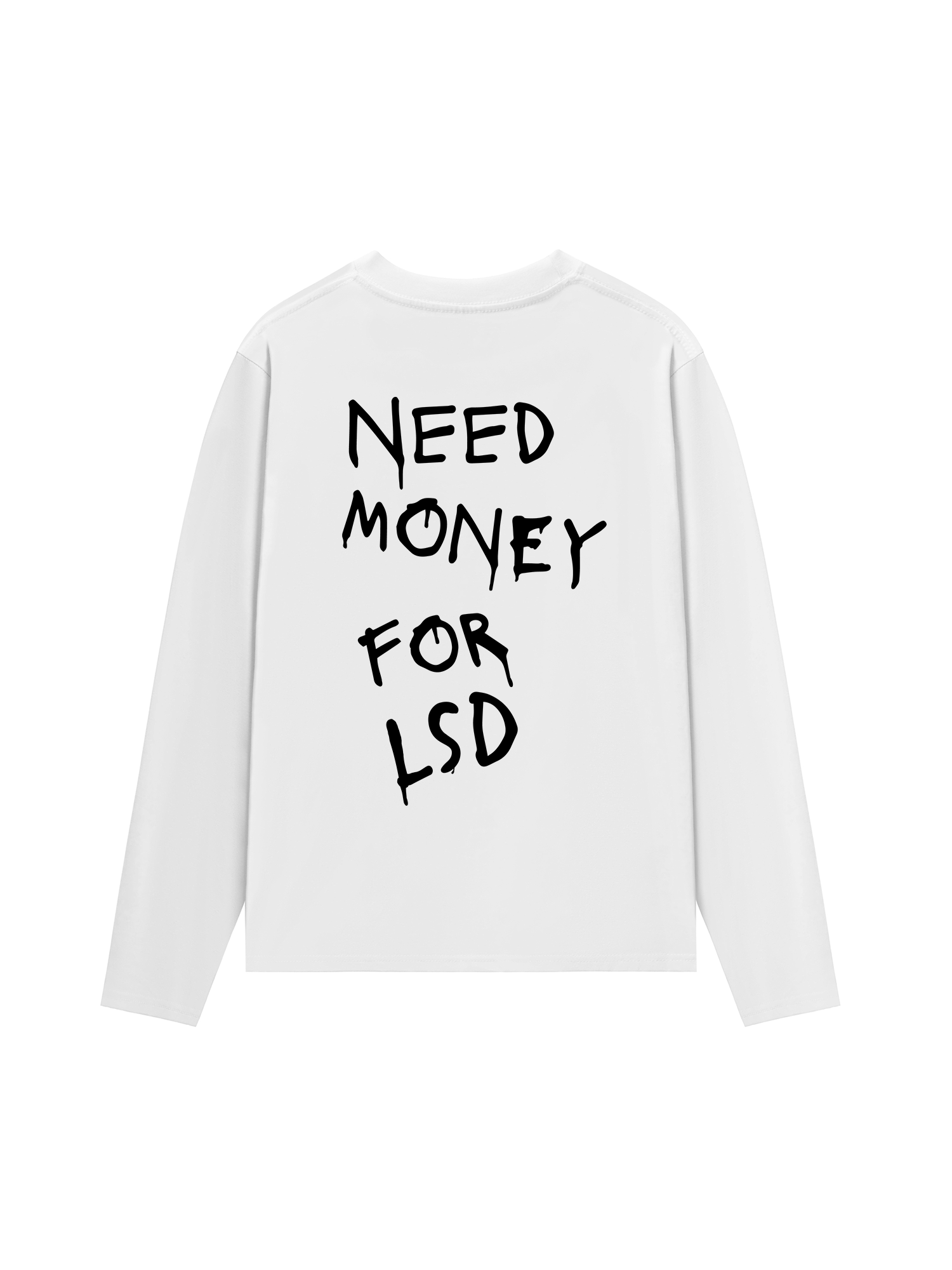 Áo Thun Dài Tay Need Money For LSD