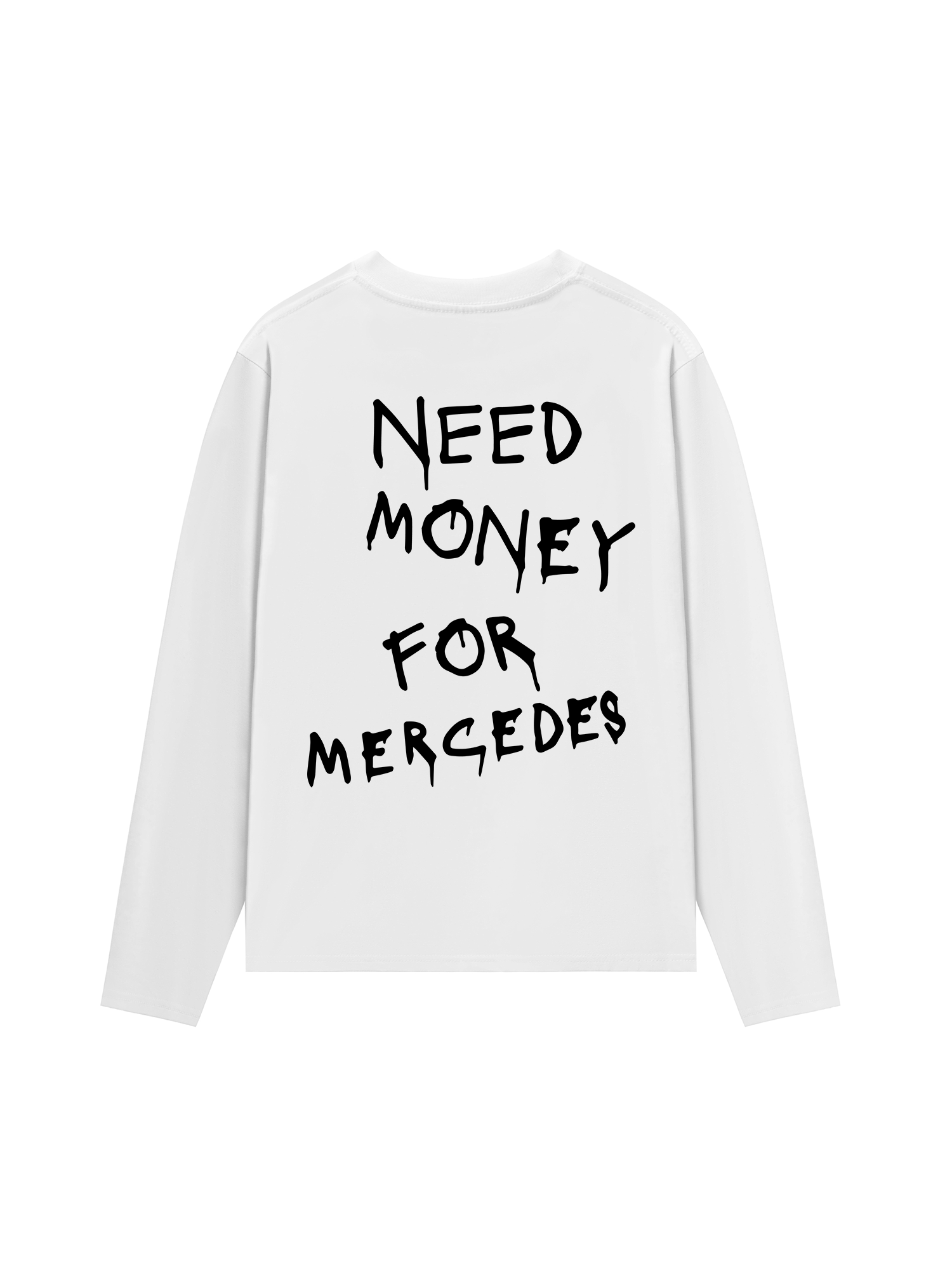 Áo Thun Dài Tay Need Money For Mercedes