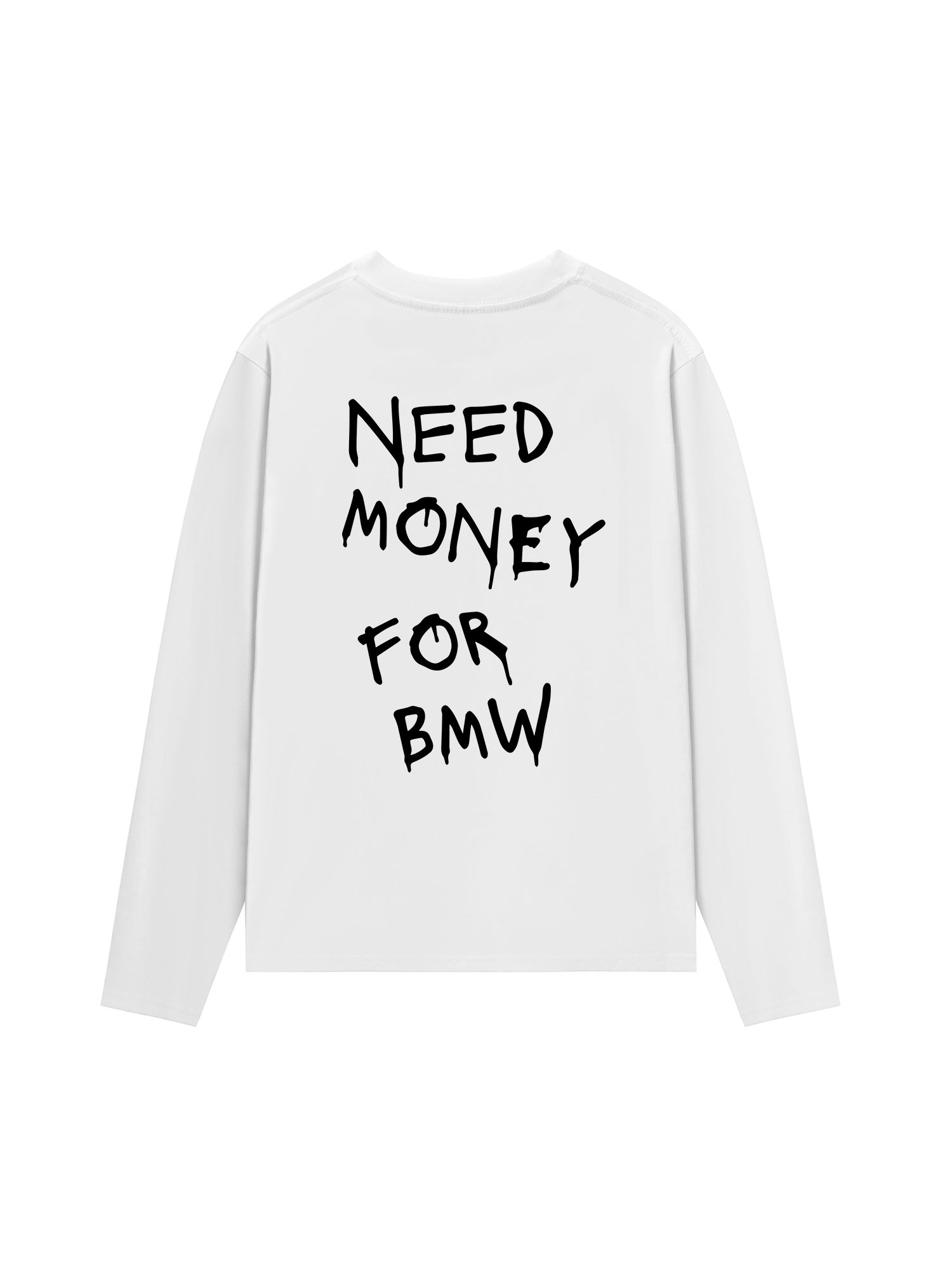 Áo Thun Dài Tay Need Money For BMW