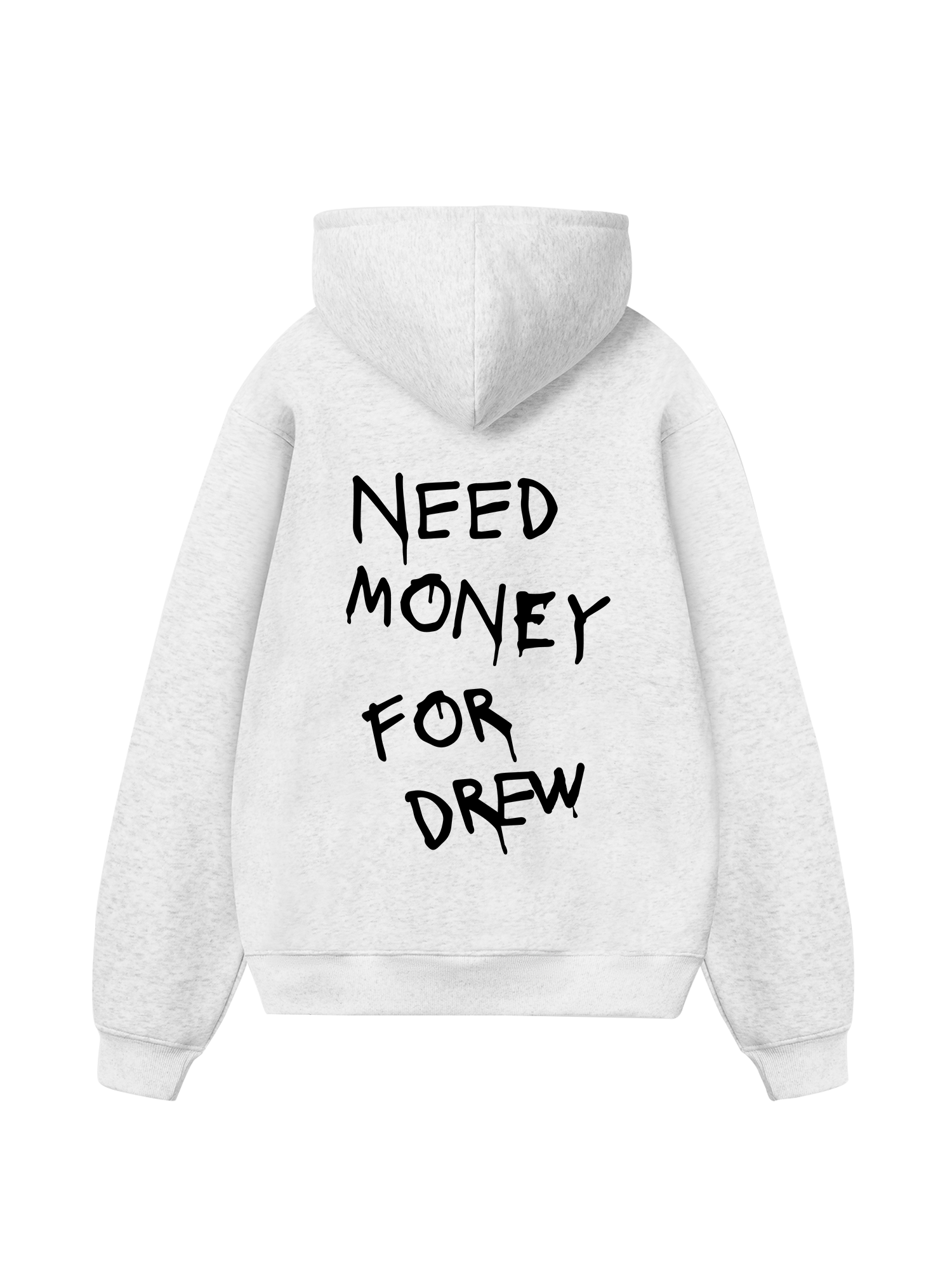 Need Money For Drew Hoodie