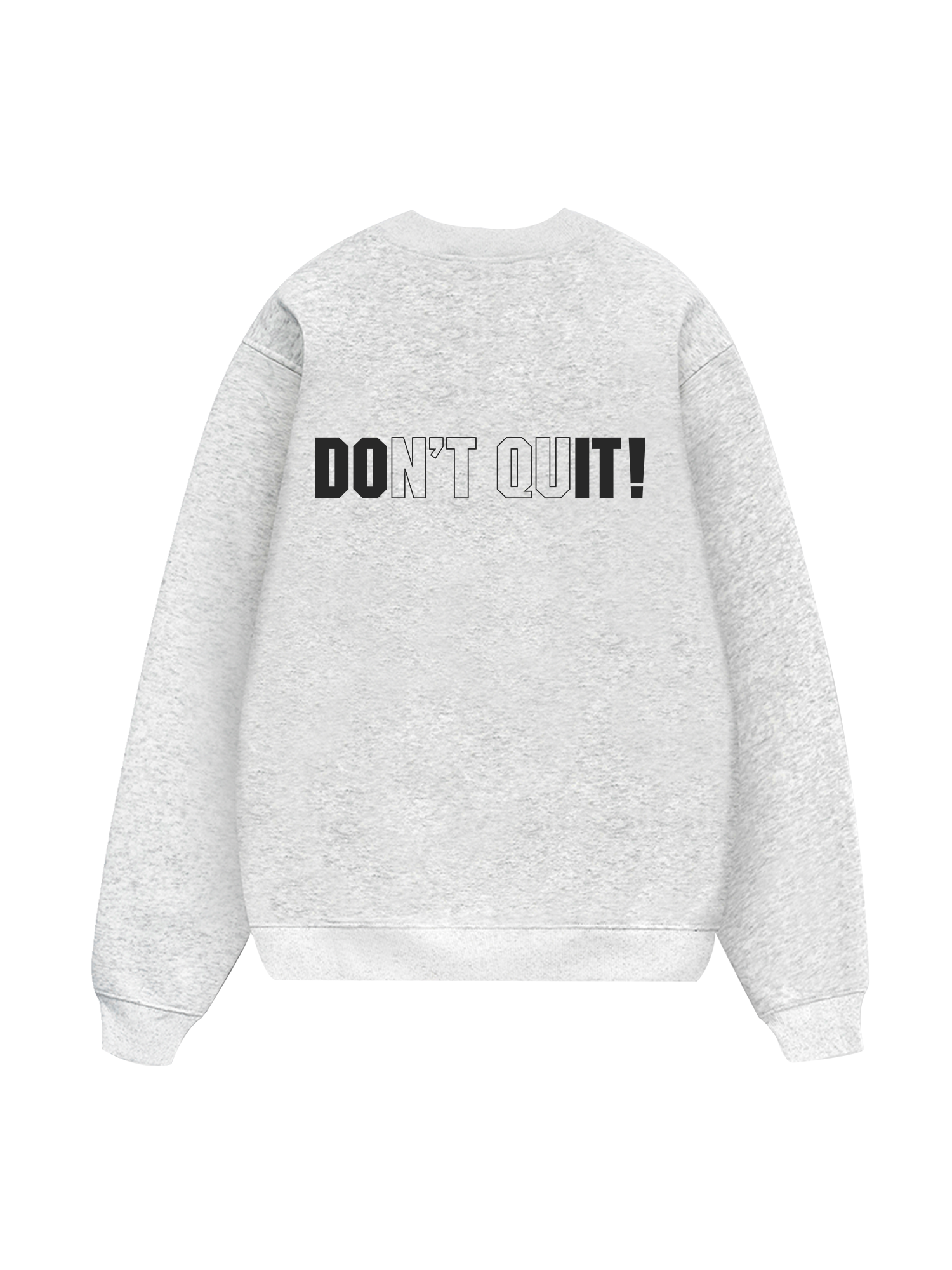 Champions Dont Quit Sweater