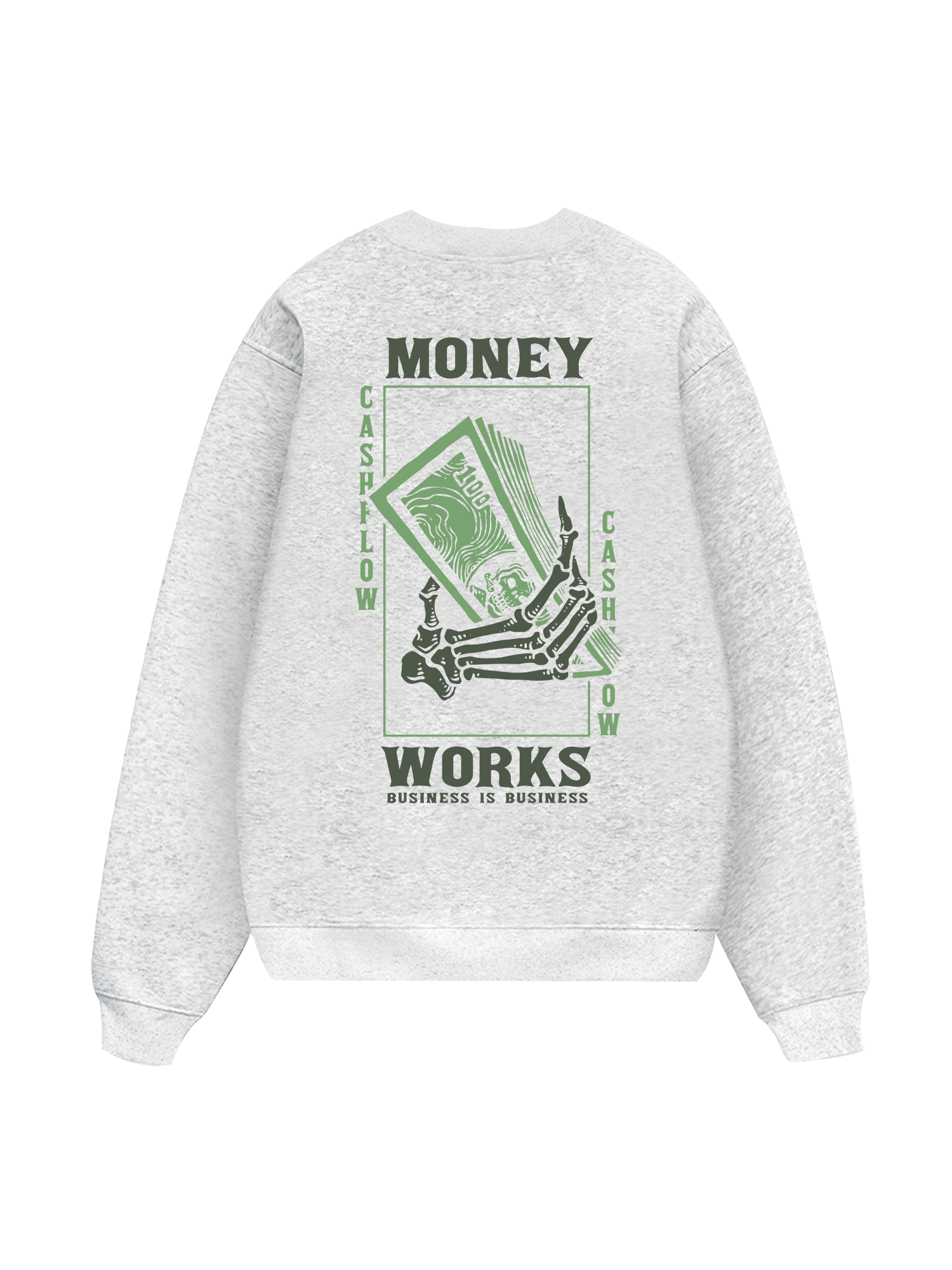 Money Works Business Is Business Sweater