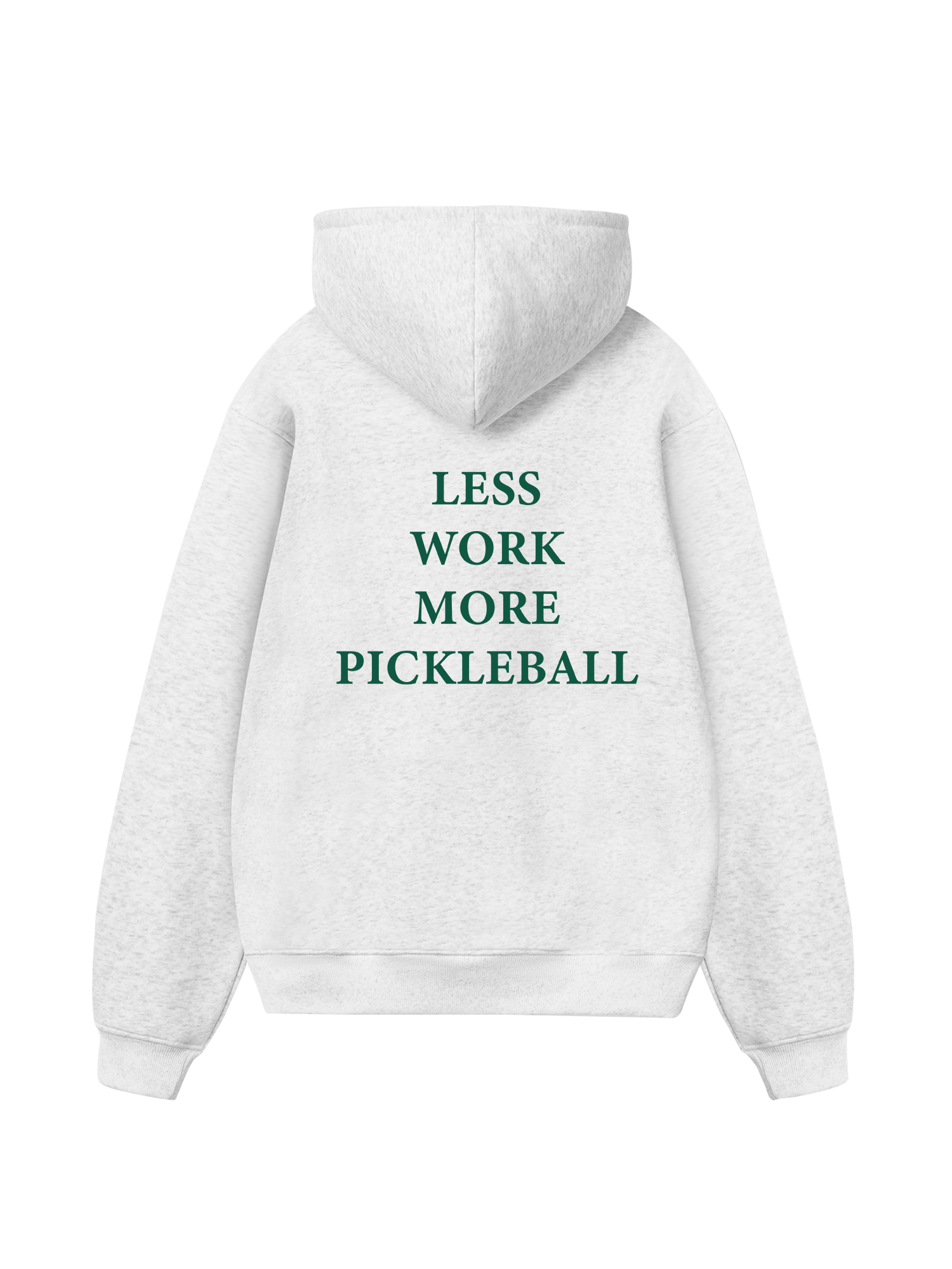 Pickleball Less Work More Pickleball Hoodie