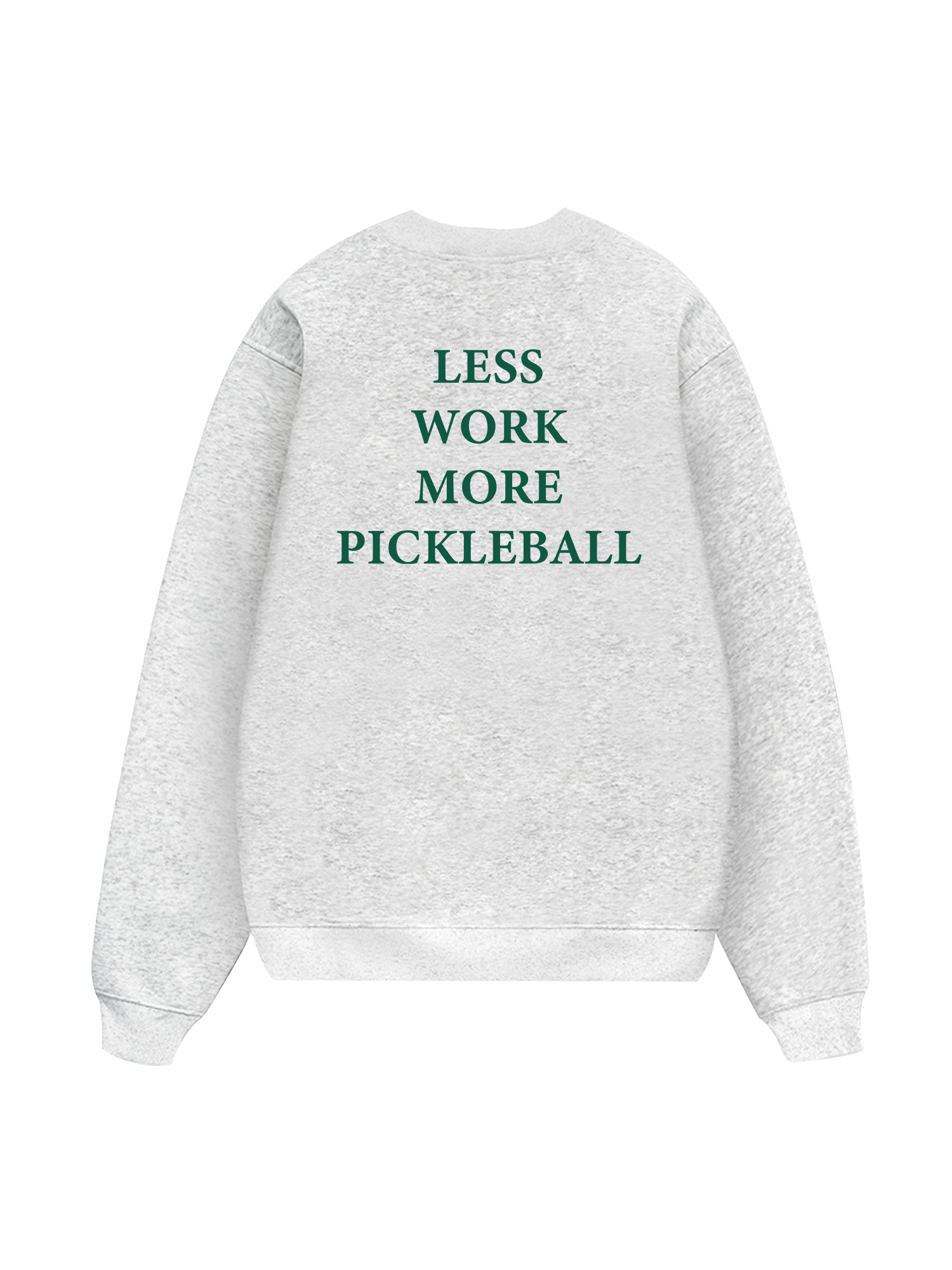 Pickleball Less Work More Pickleball Sweater