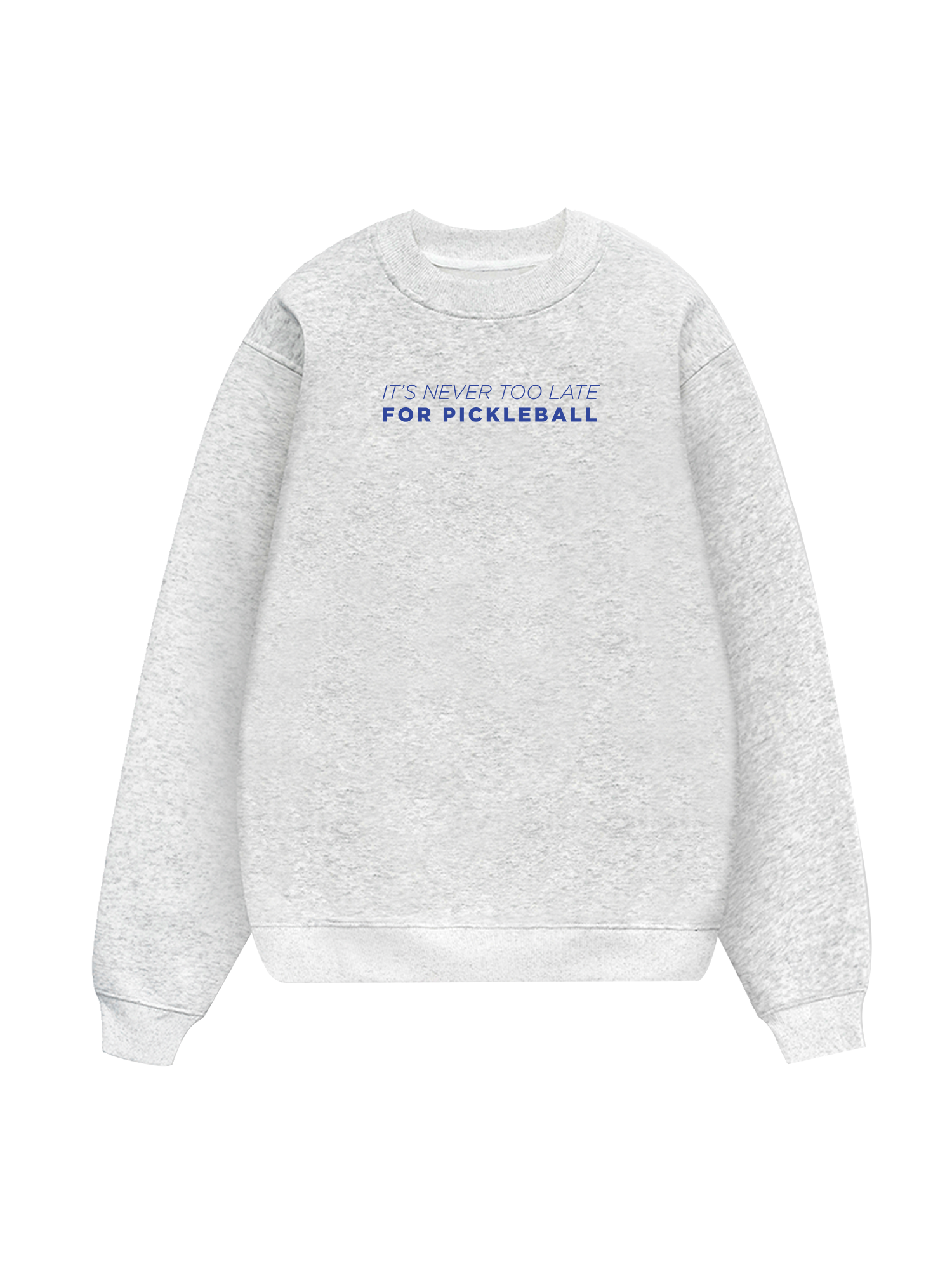 It's Never Too Late For Pickleball Sweater
