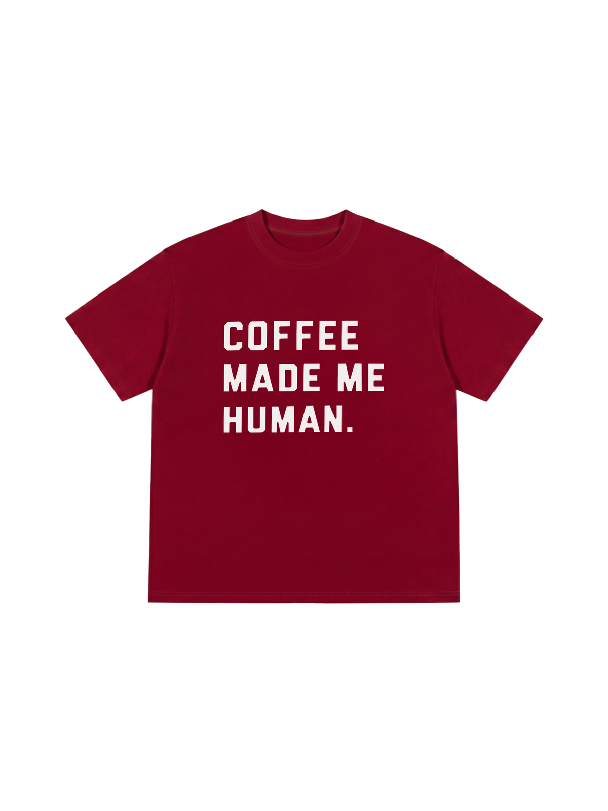 Áo Thun Relaxed Fit Coffee Made Me Human