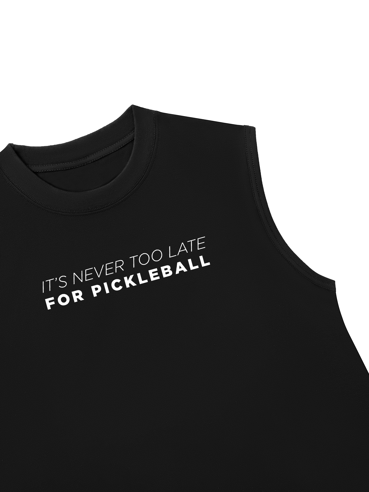 Áo Ba Lỗ Relaxed Fit It_s Never Too Late For Pickleball