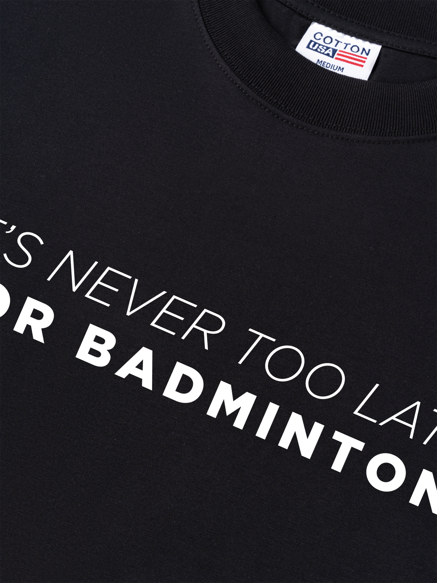 Áo Thun Relaxed Fit Never Too Late For Badminton